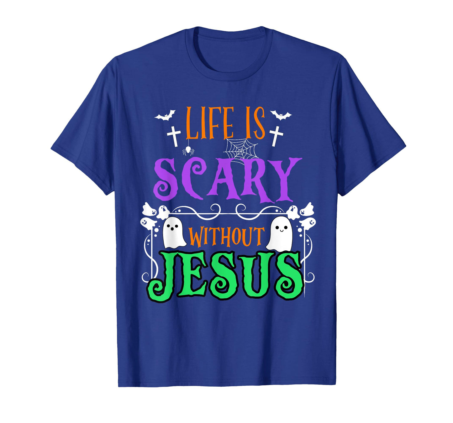 Life is Scary Without Jesus Fall Christian Halloween Costume T-Shirt