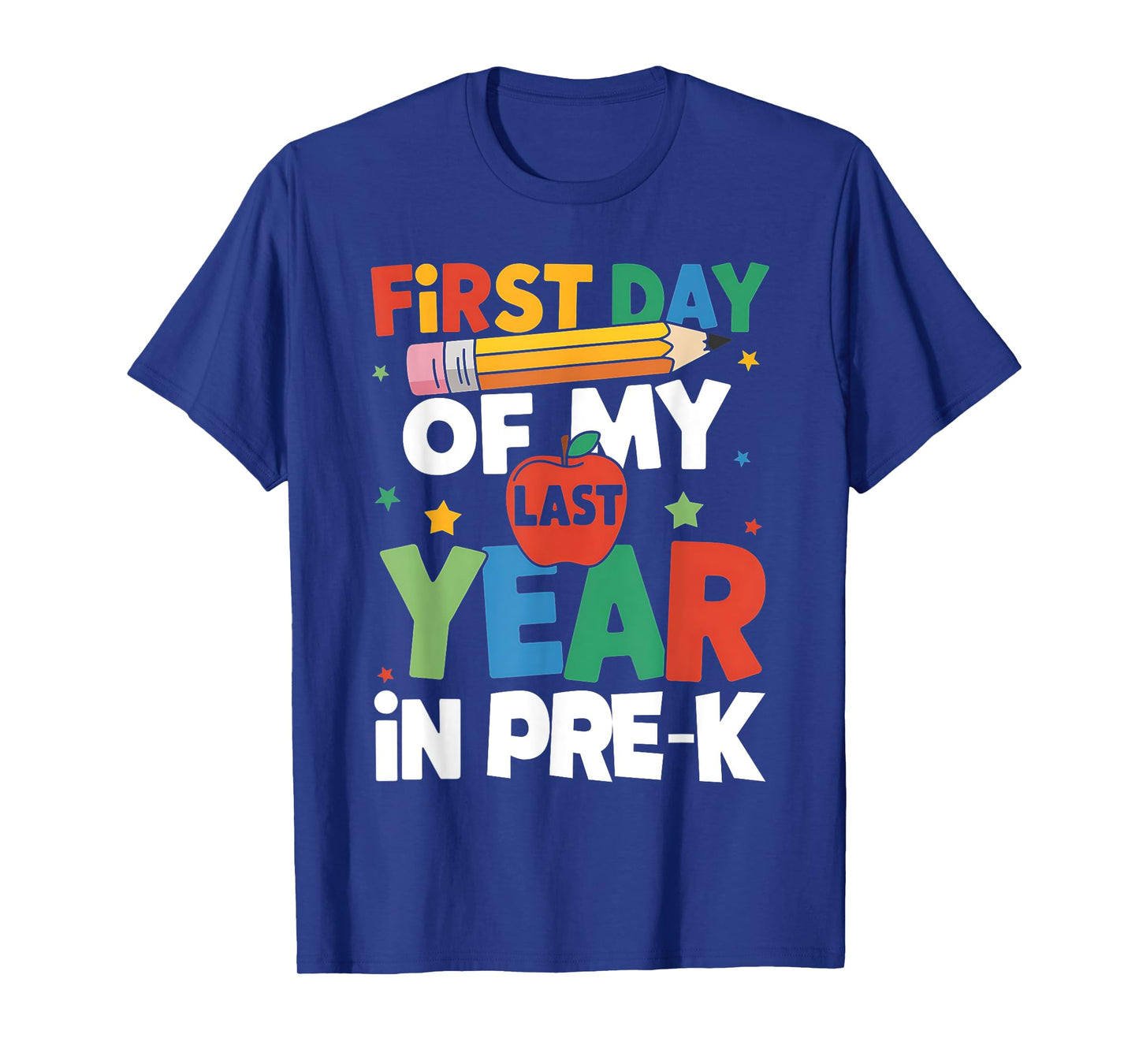 First Day Of My Last Year In Pre-k Back To School T-Shirt