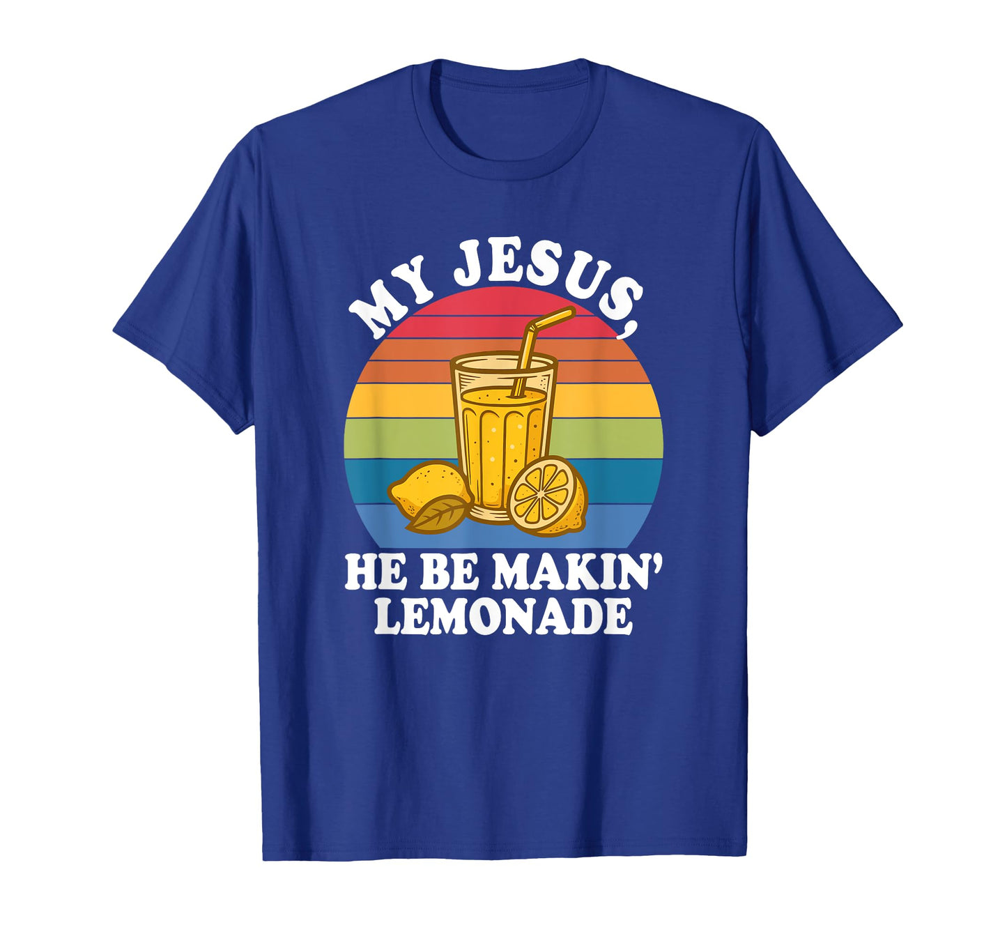 My Jesus, He Be Makin' Lemonade Funny Retro Vintage T-Shirt