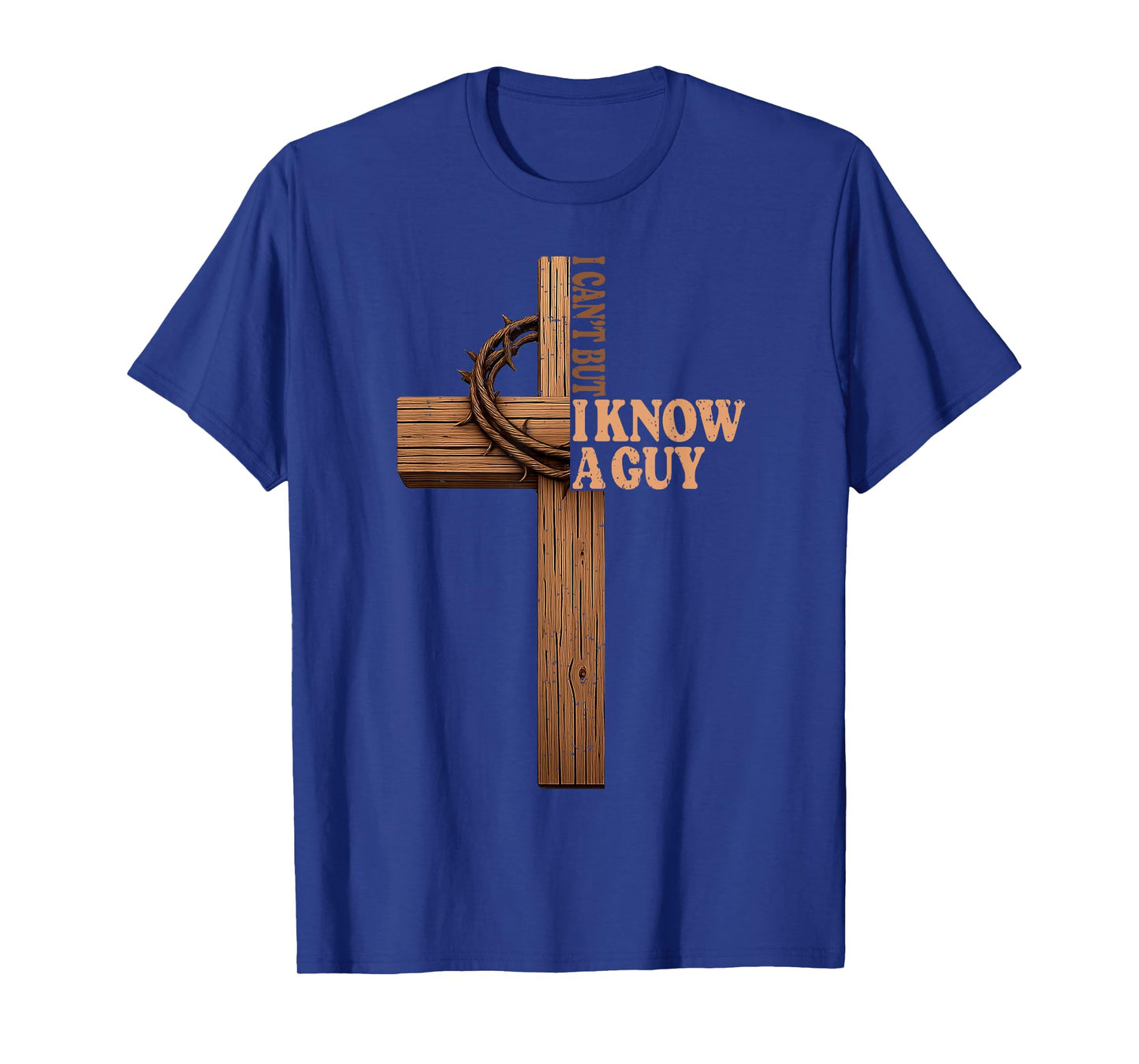 I Can't But I Know A Guy Jesus Cross God Christian Bible T-Shirt