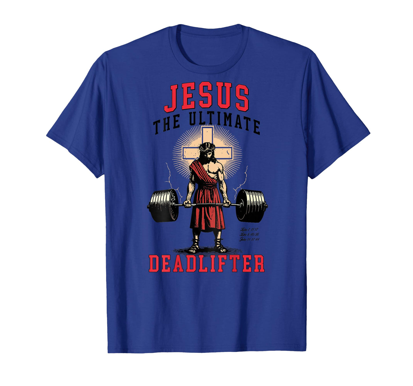 Jesus The Ultimate Deadlifter - Jesus Deadlifting Christian T-Shirt