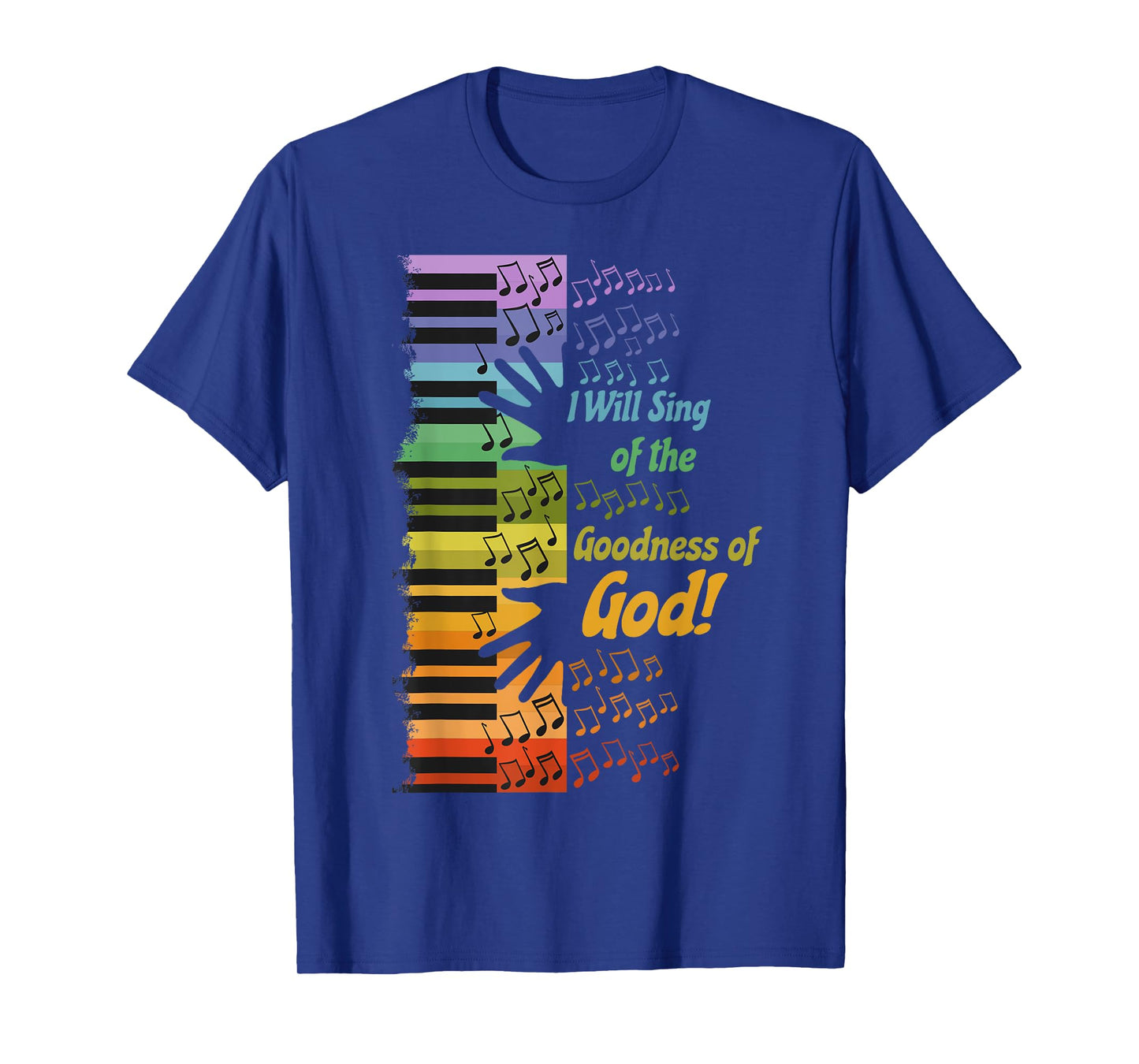 I Will Sing of the Goodness of God T-Shirt