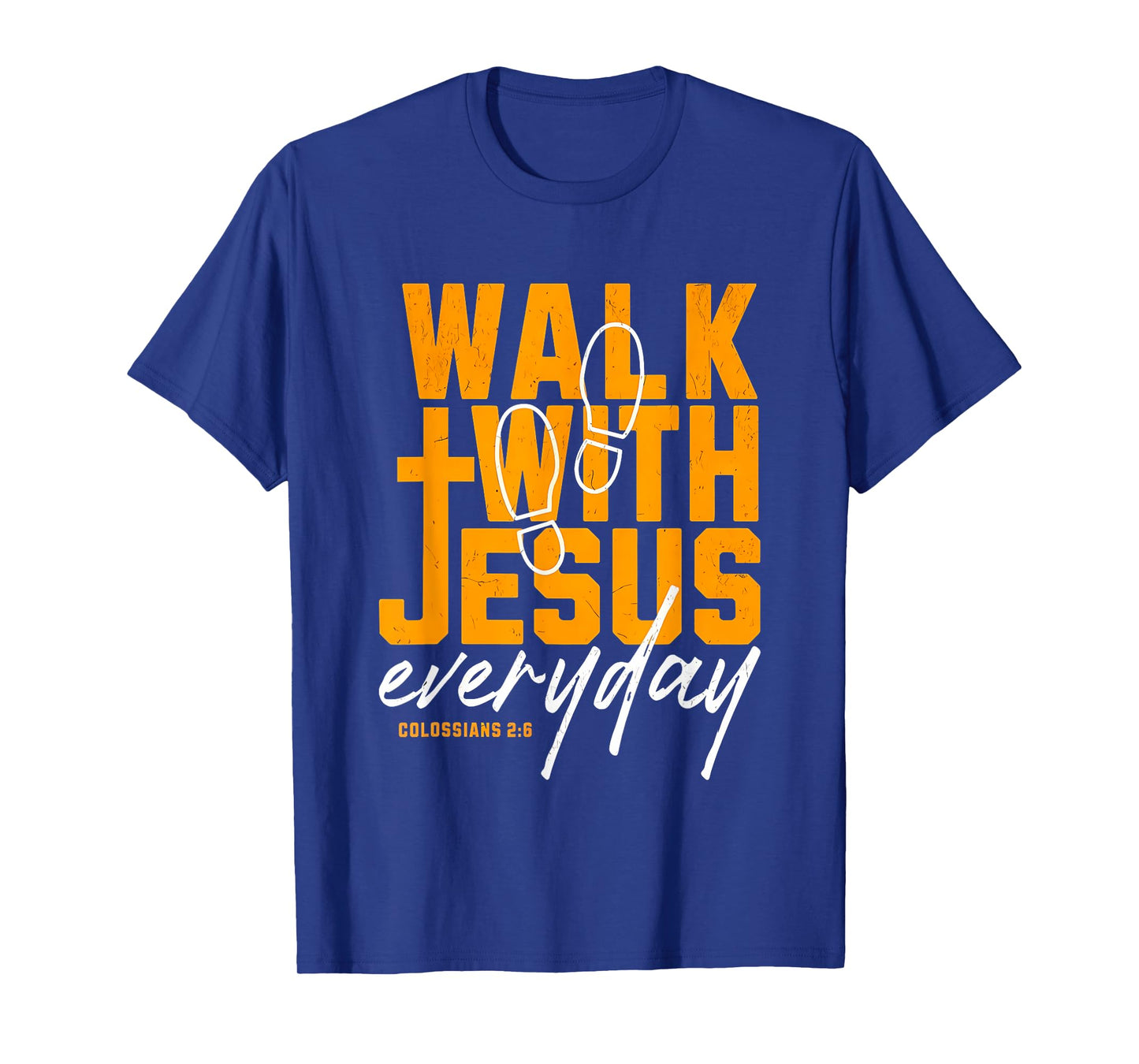 Walk With Jesus Everyday Bible Verse Christian Cross T-Shirt