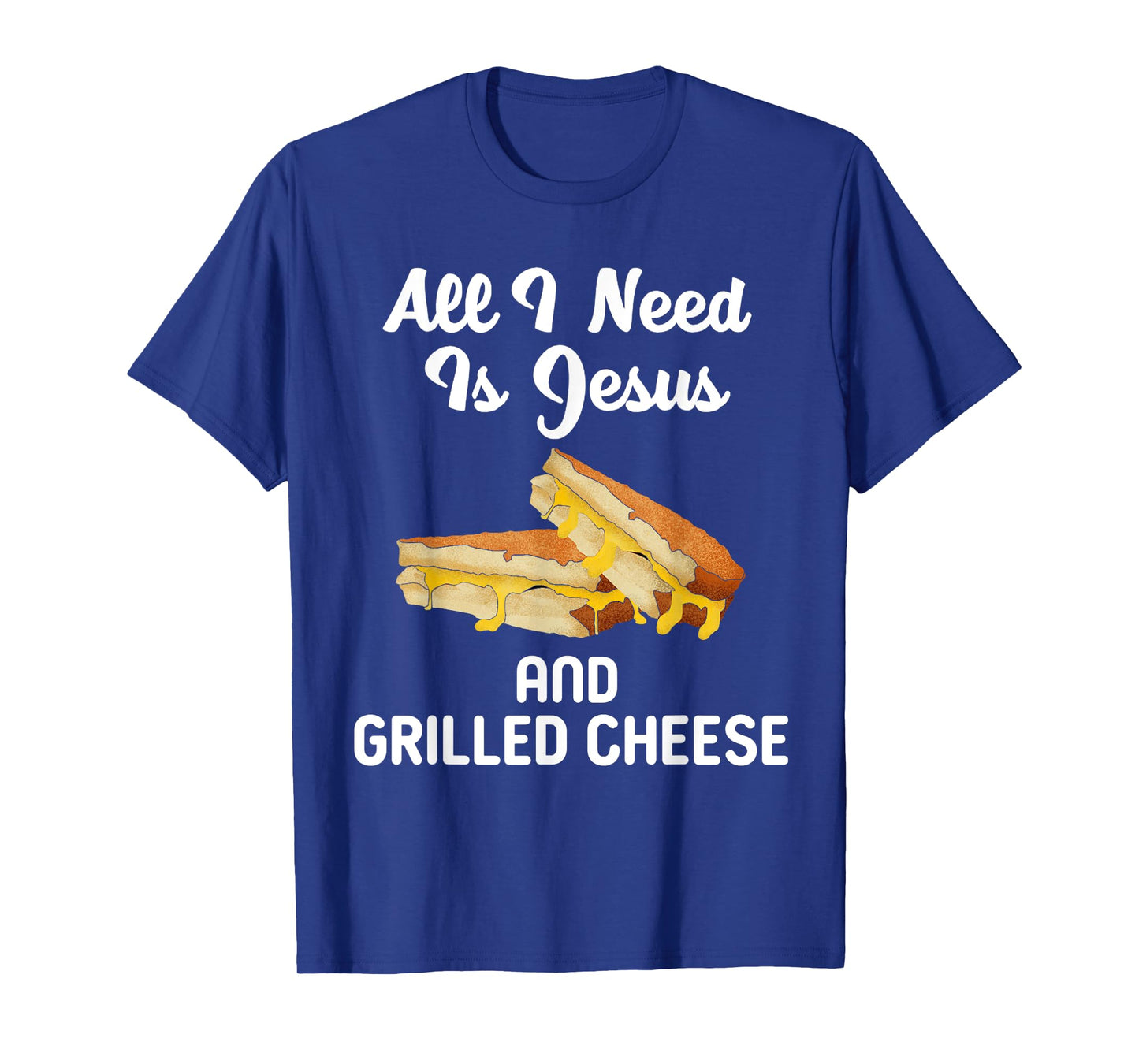 All I Need Is Jesus Grilled Cheese Lover Christian Religion T-Shirt