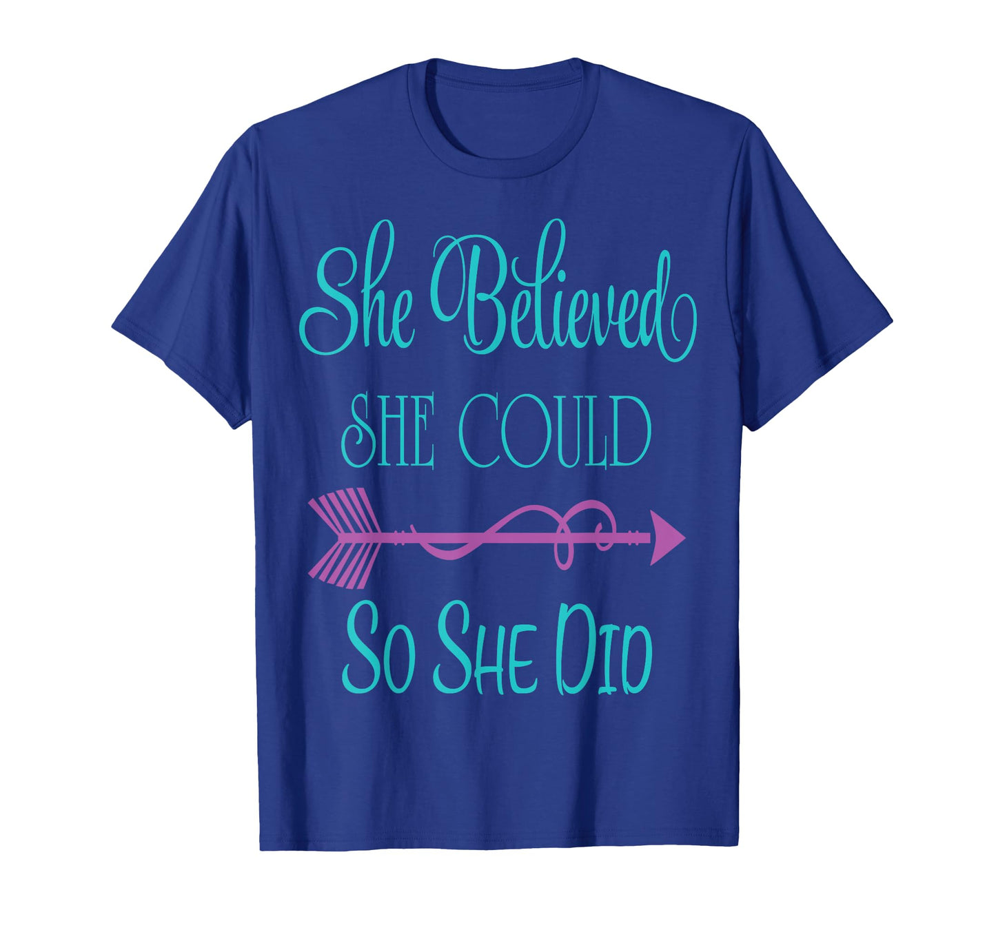 She Believed She Could so She Did Tshirt T-Shirt