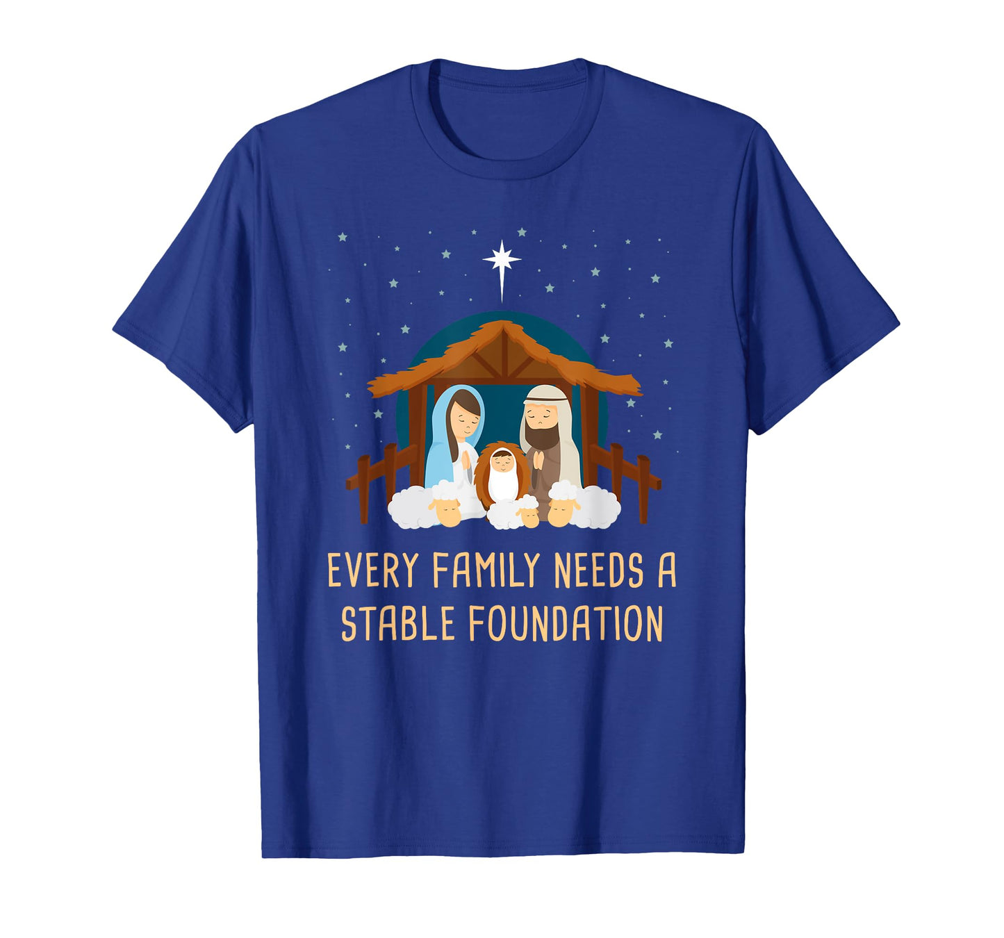 Every Family Needs a Stable Foundation – Christmas Nativity T-Shirt