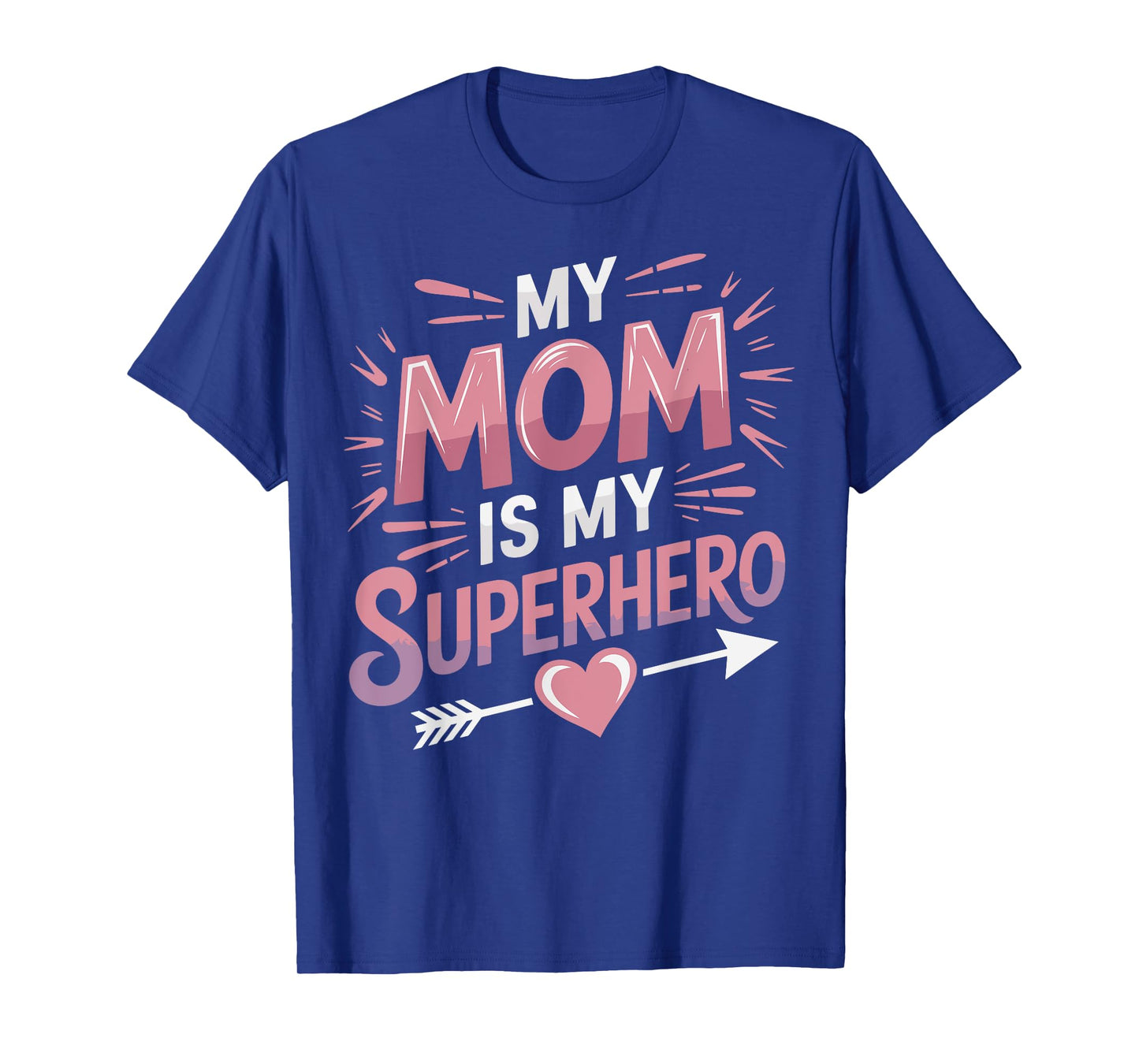 My Mom Is My Superhero T-Shirt