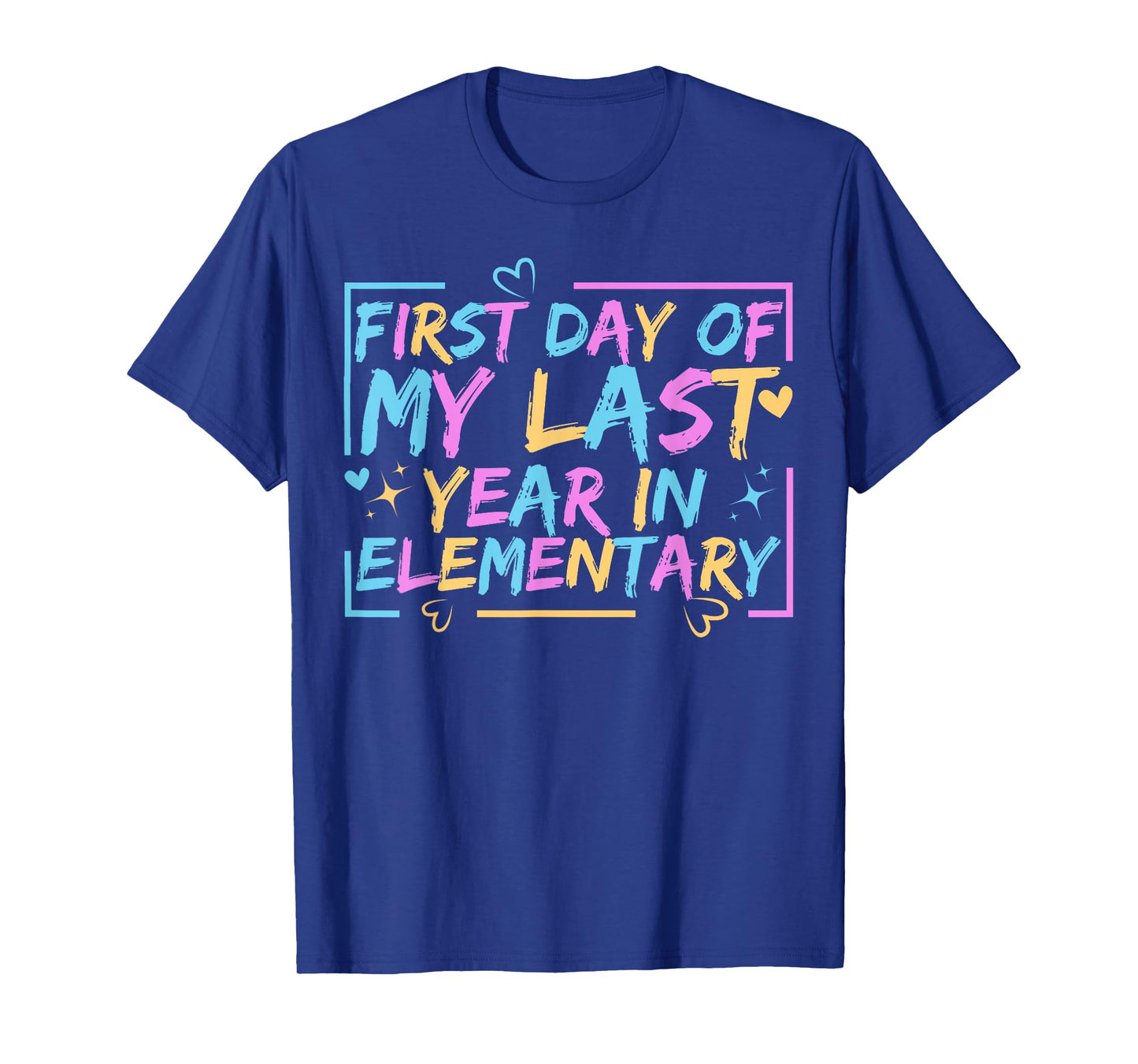 First Day of My Last Year in Elementary Back to School T-Shirt