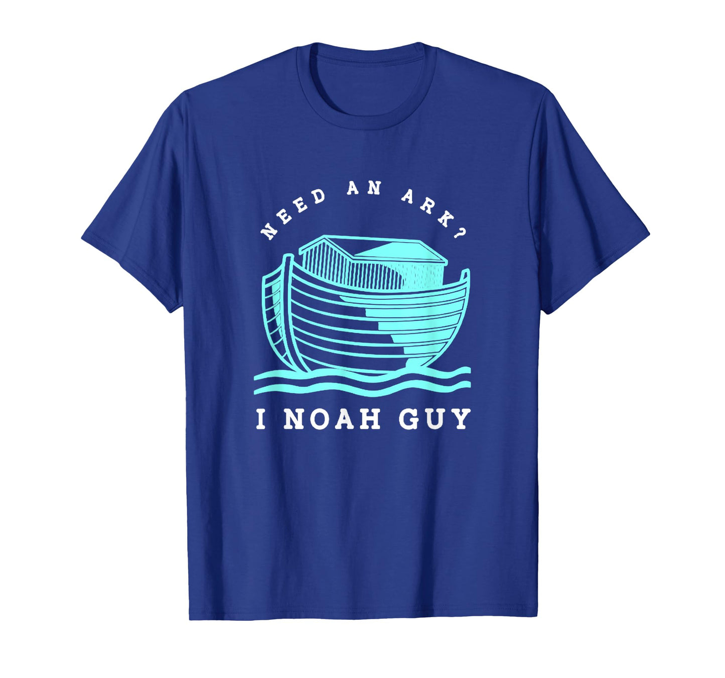 Funny Christian Need An Ark I Noah Guy Faith God T-Shirt