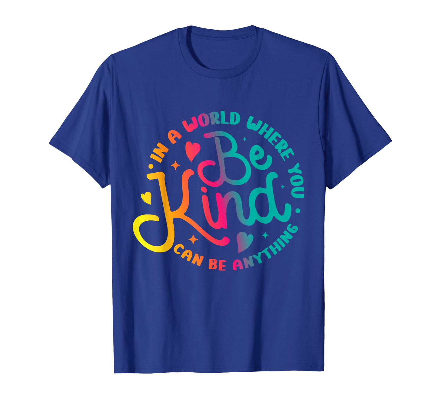 Be Kind Positive Quote Choose Kindness Men Women Kids T-Shirt