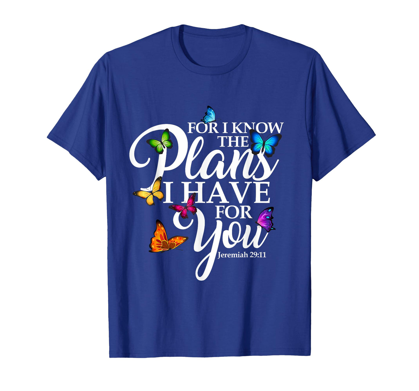 For I Know The Plans I Have For You Butterfly Art Religious T-Shirt