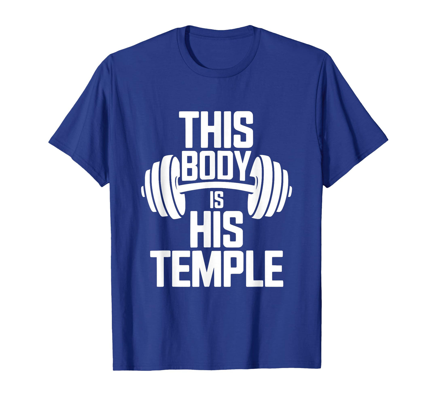 This Body is His Temple Christian Fitness Gym Workout T-Shirt
