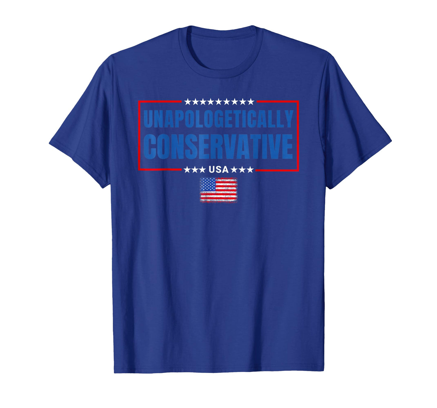 Unapologetically Conservative Patriotic Freedom Quote T-Shirt