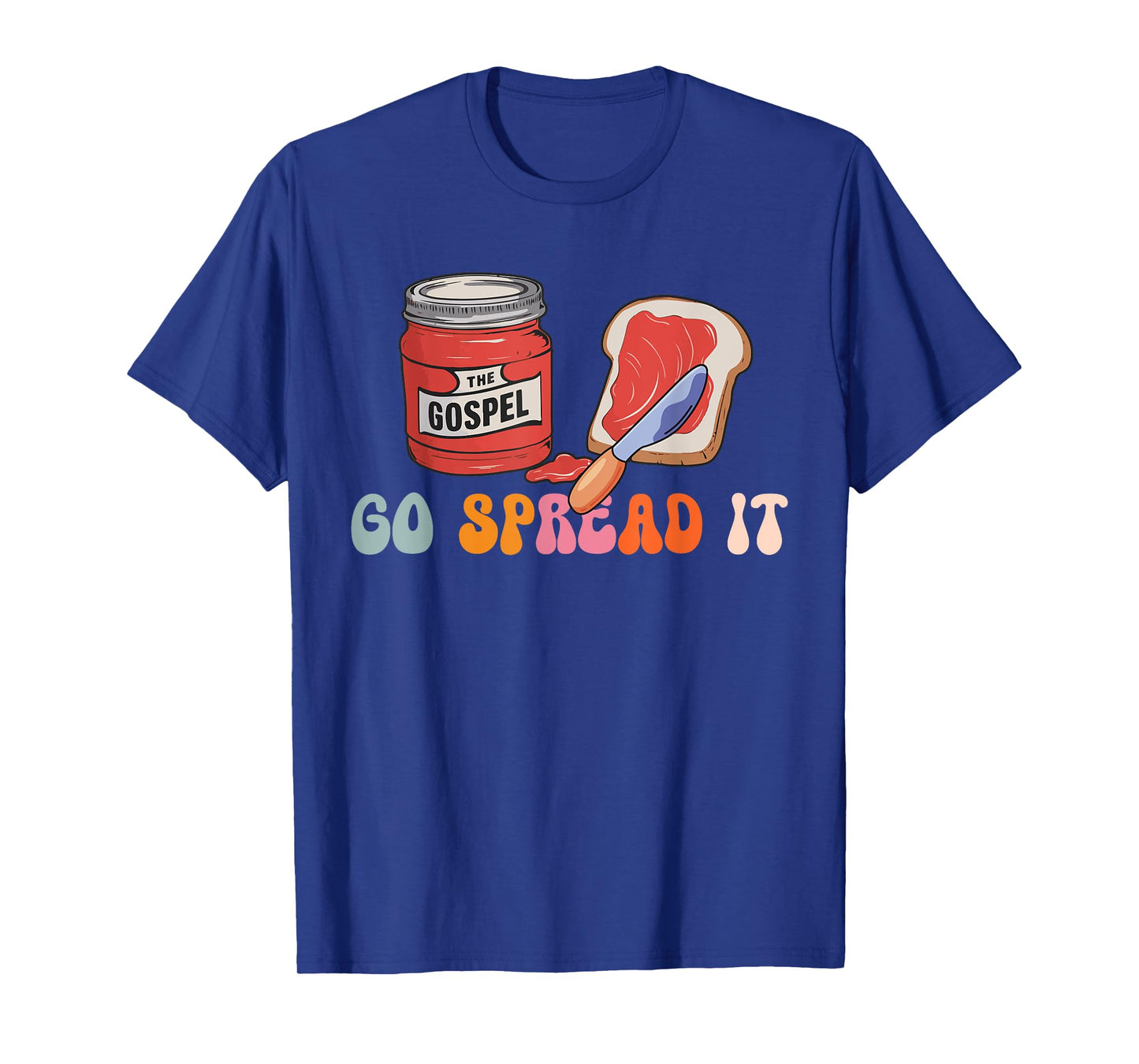 Go Spread It The Gospel T-Shirt