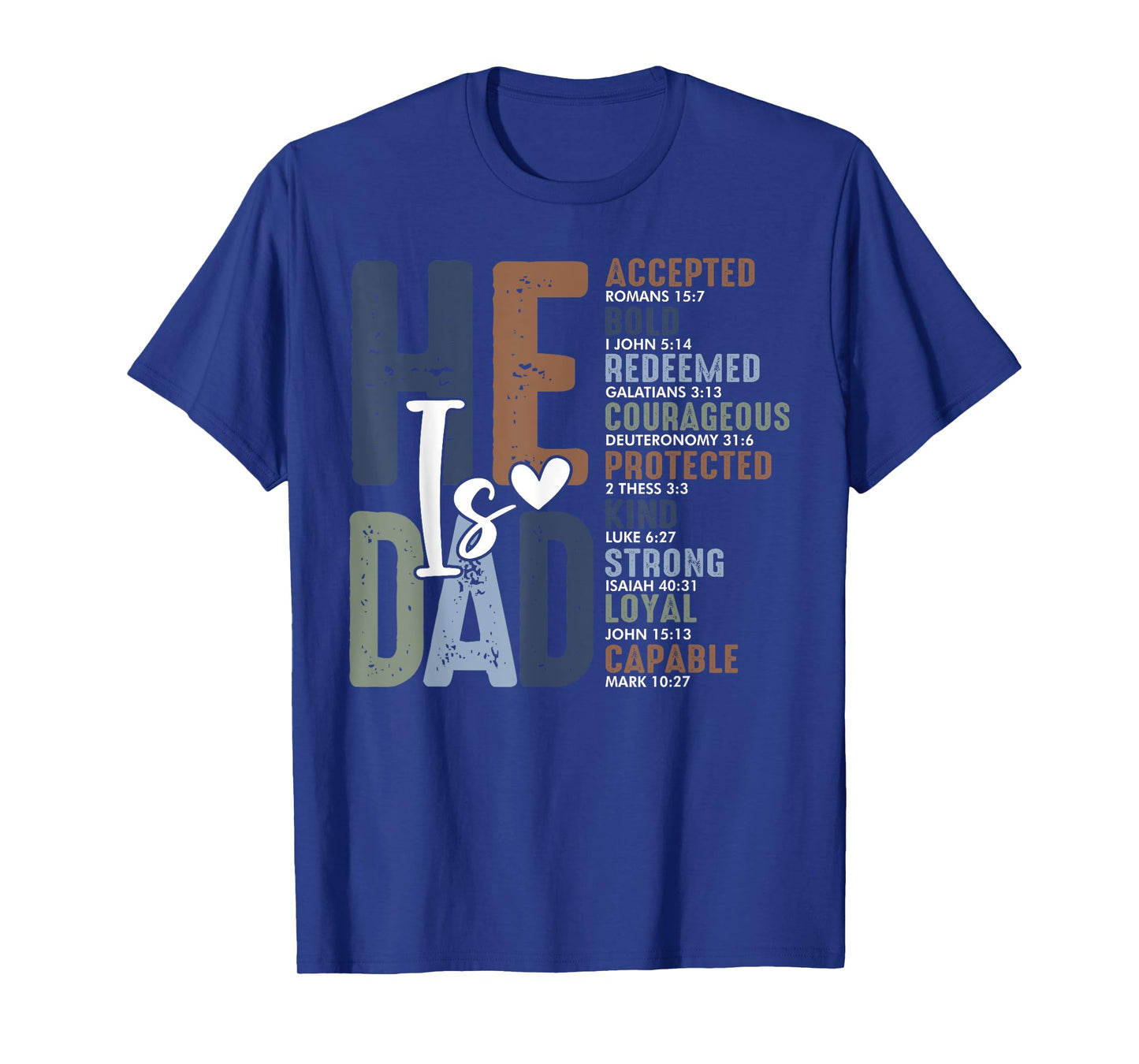 He Is Dad Religious Happy Father's Day Christian Dad Bible T-Shirt