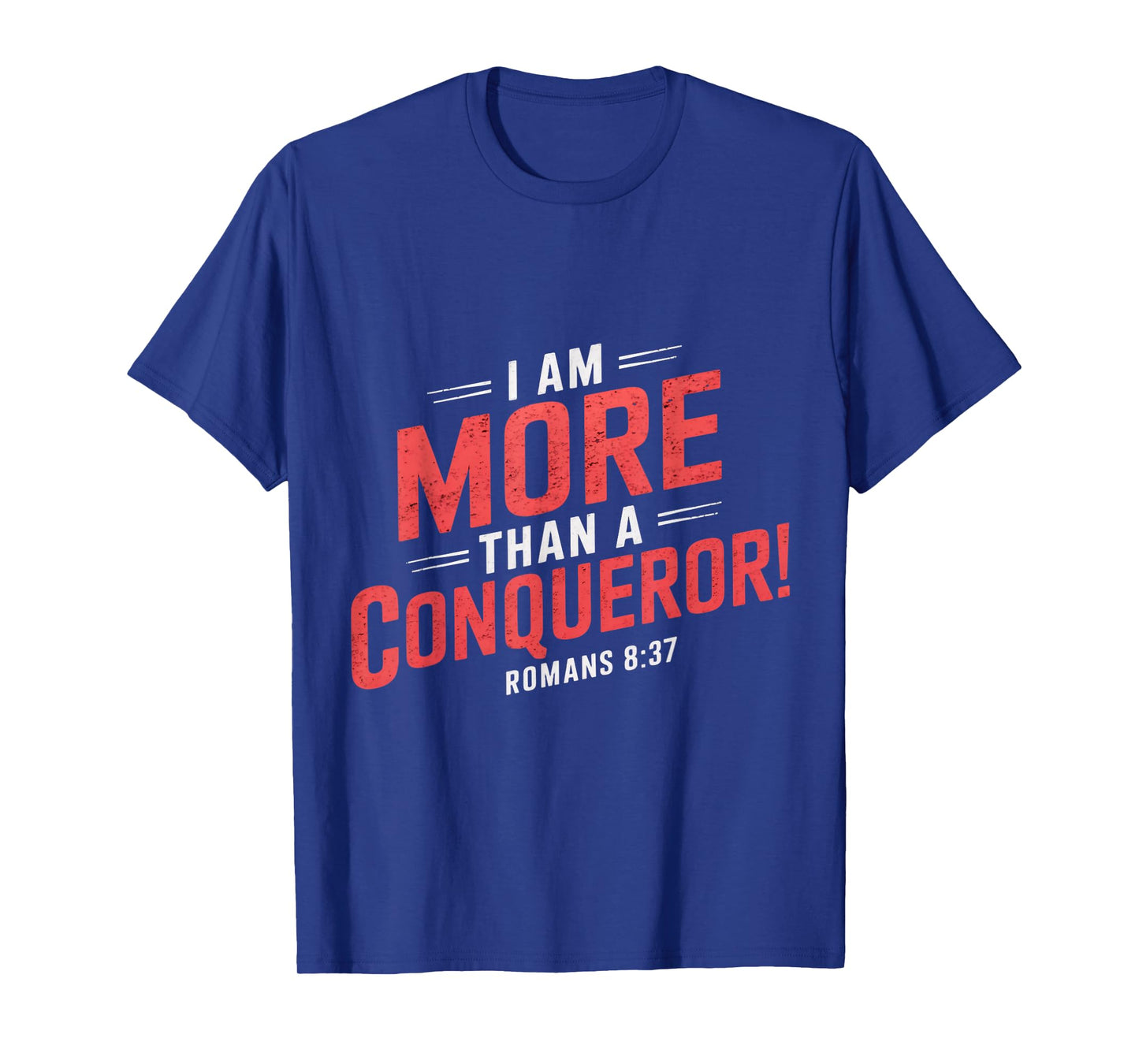 More Than Conqueror Gospel Christian Pray Faith Bible Verse T-Shirt