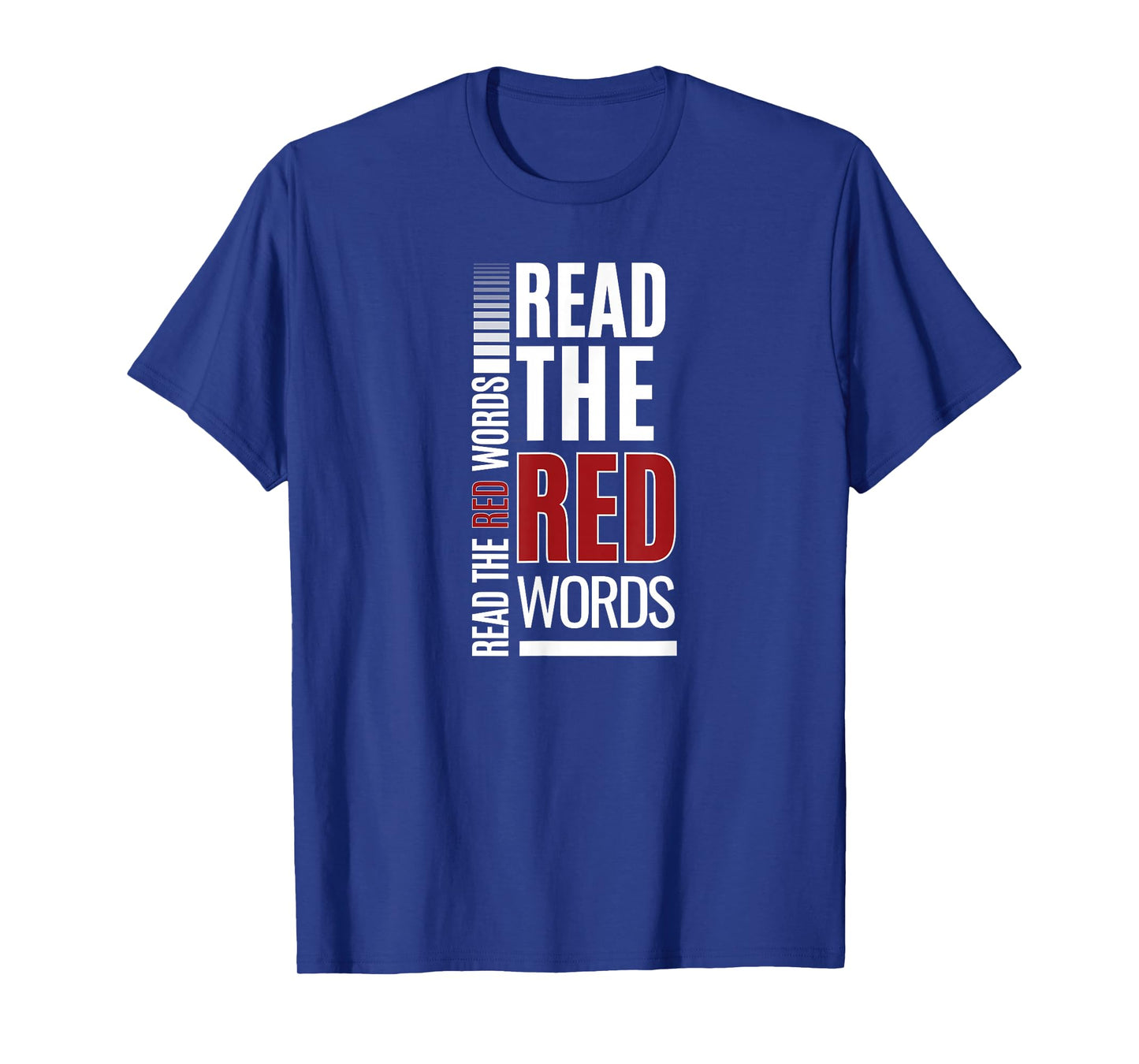 Read The Red Words | Faith Quote Red Letter Bible Christian T-Shirt