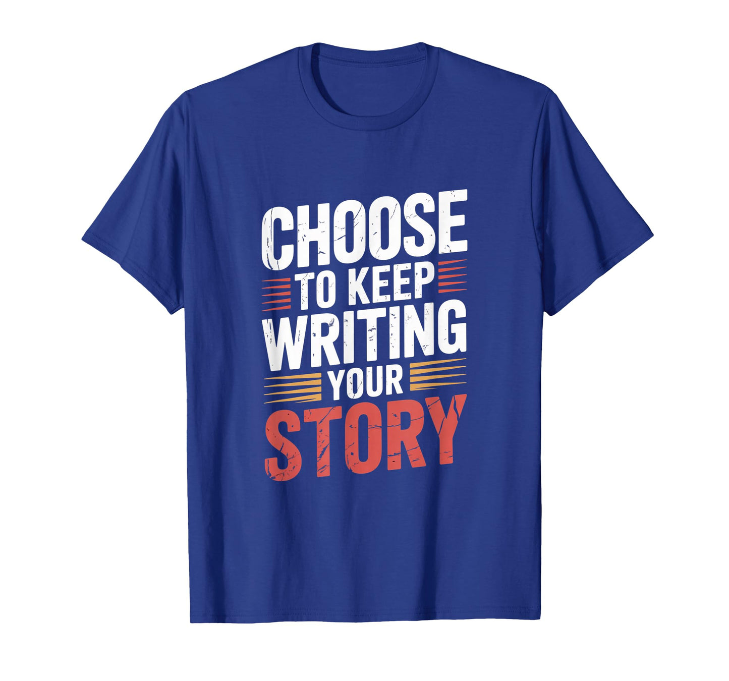 Cute Choose to Keep Writing Your Story Inspirational Gifts T-Shirt