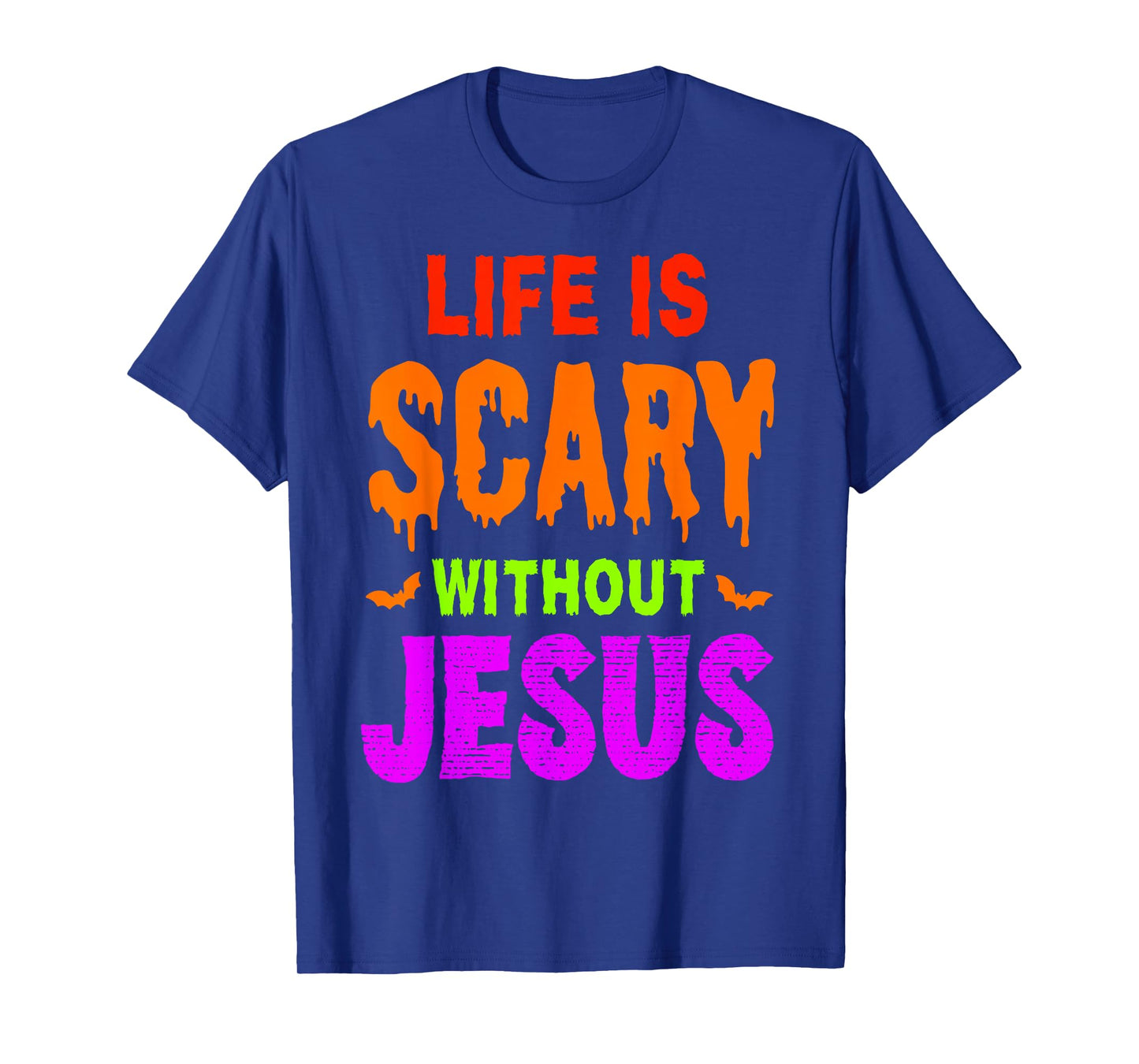 Life is Scary Without Jesus Christian Halloween T-Shirt