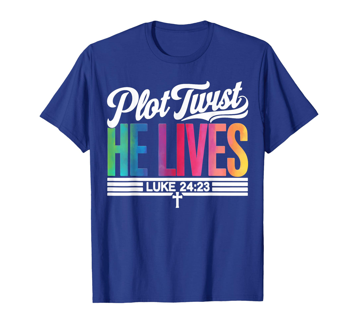 Plot Twist He Lives Christian Funny Easter Jesus Teen Girl T-Shirt
