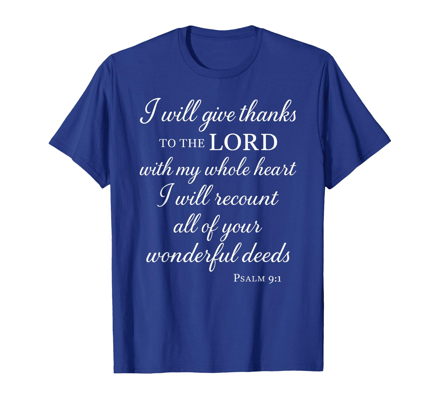 I Will Give Thanks to The Lord Psalm 9:1 Christian Bible God T-Shirt