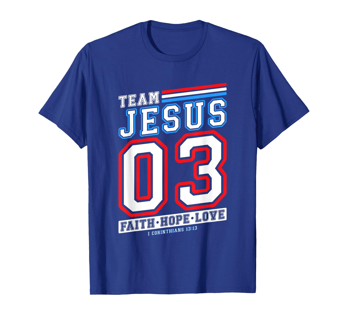 Christian - Team Jesus 03 Faith Hope Love T-Shirt