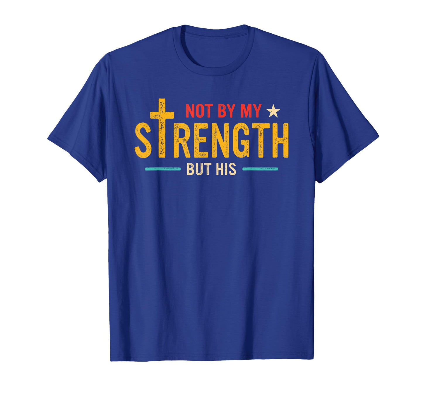 Not by My Strength But His Retro Vintage T-Shirt
