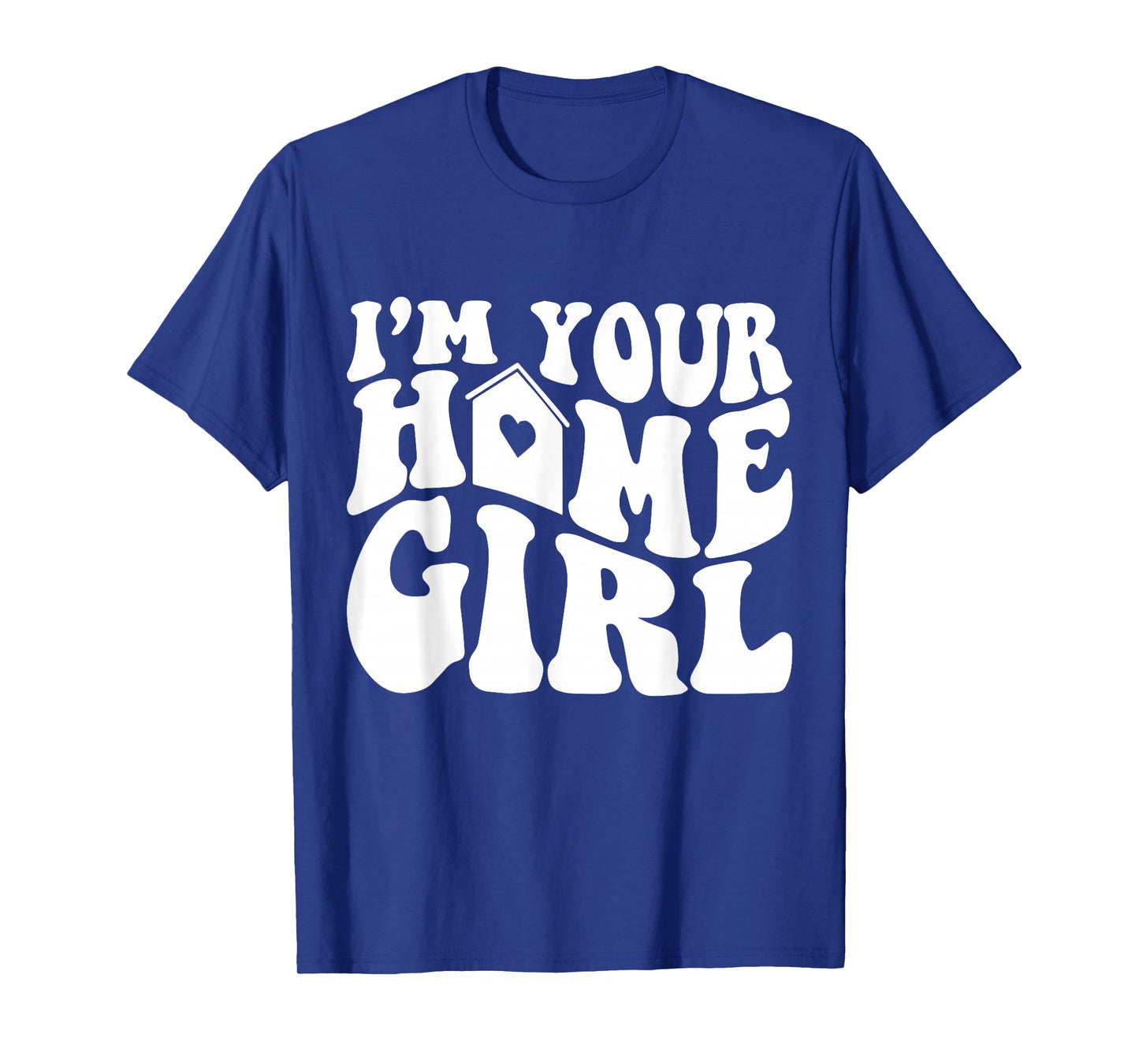 I'm Your Home Girl Real Estate Real Estate Agent funny T-Shirt