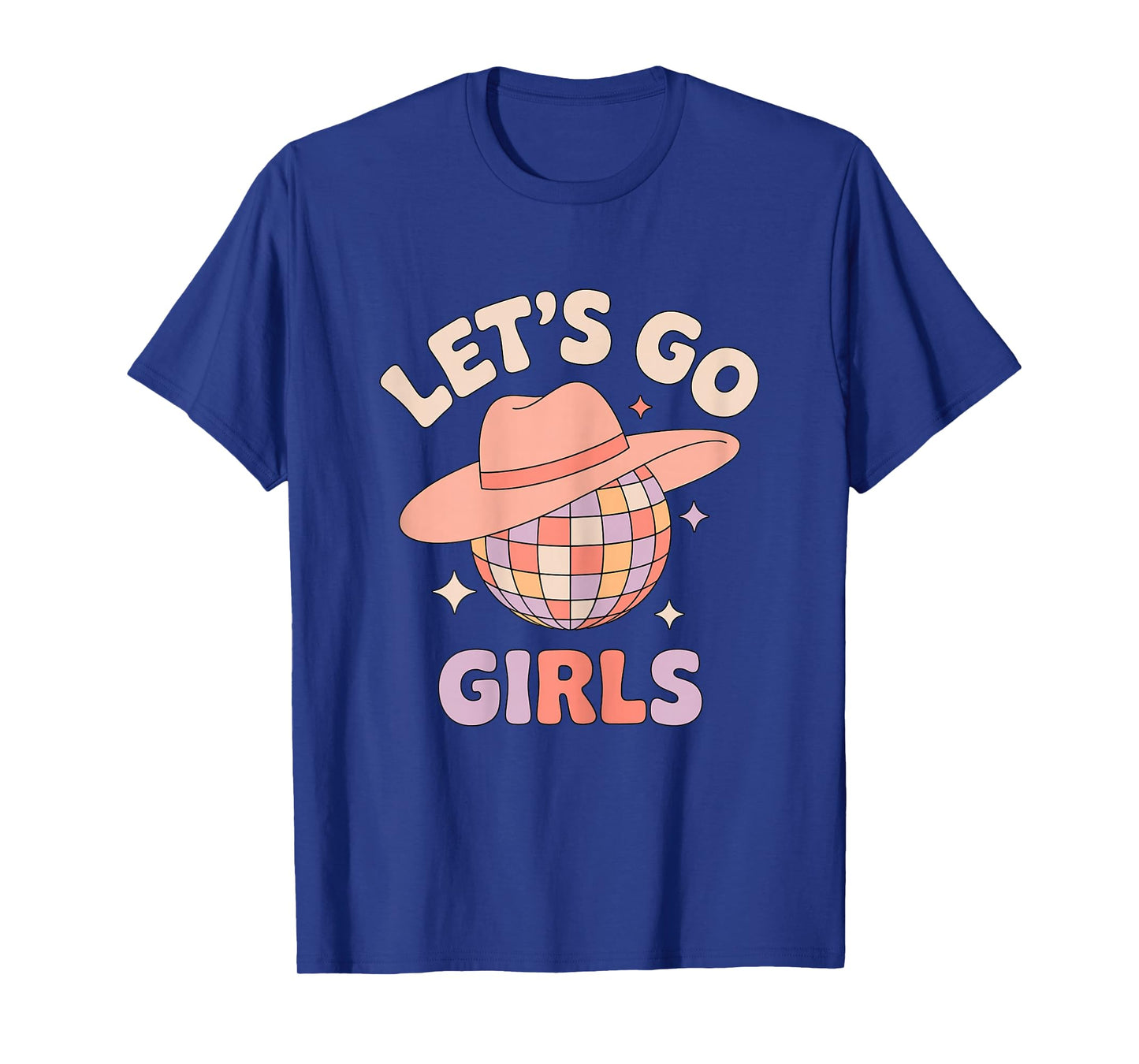 Let’s Go Girls Disco Cowgirl Quote Western Party T-Shirt
