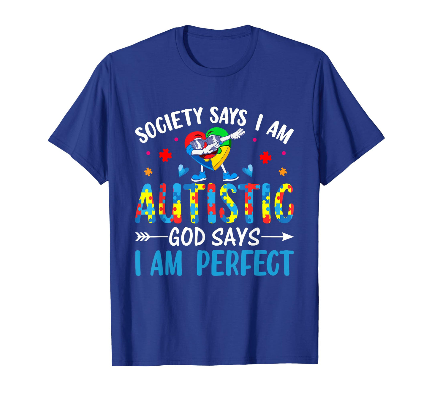Society Says I Am Autistic God Says I Am Perfect Autism T-Shirt