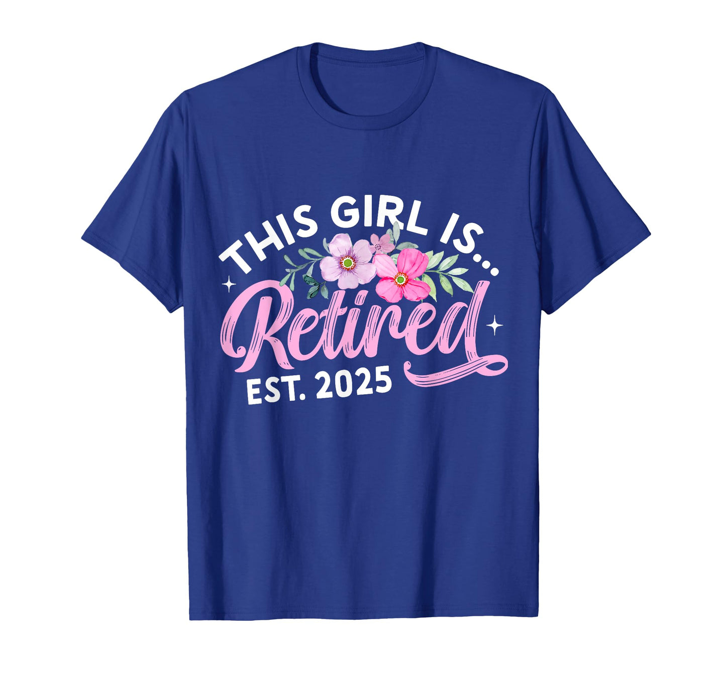 This Girl Is Retired Est. 2025 Retirement Mom Women T-Shirt