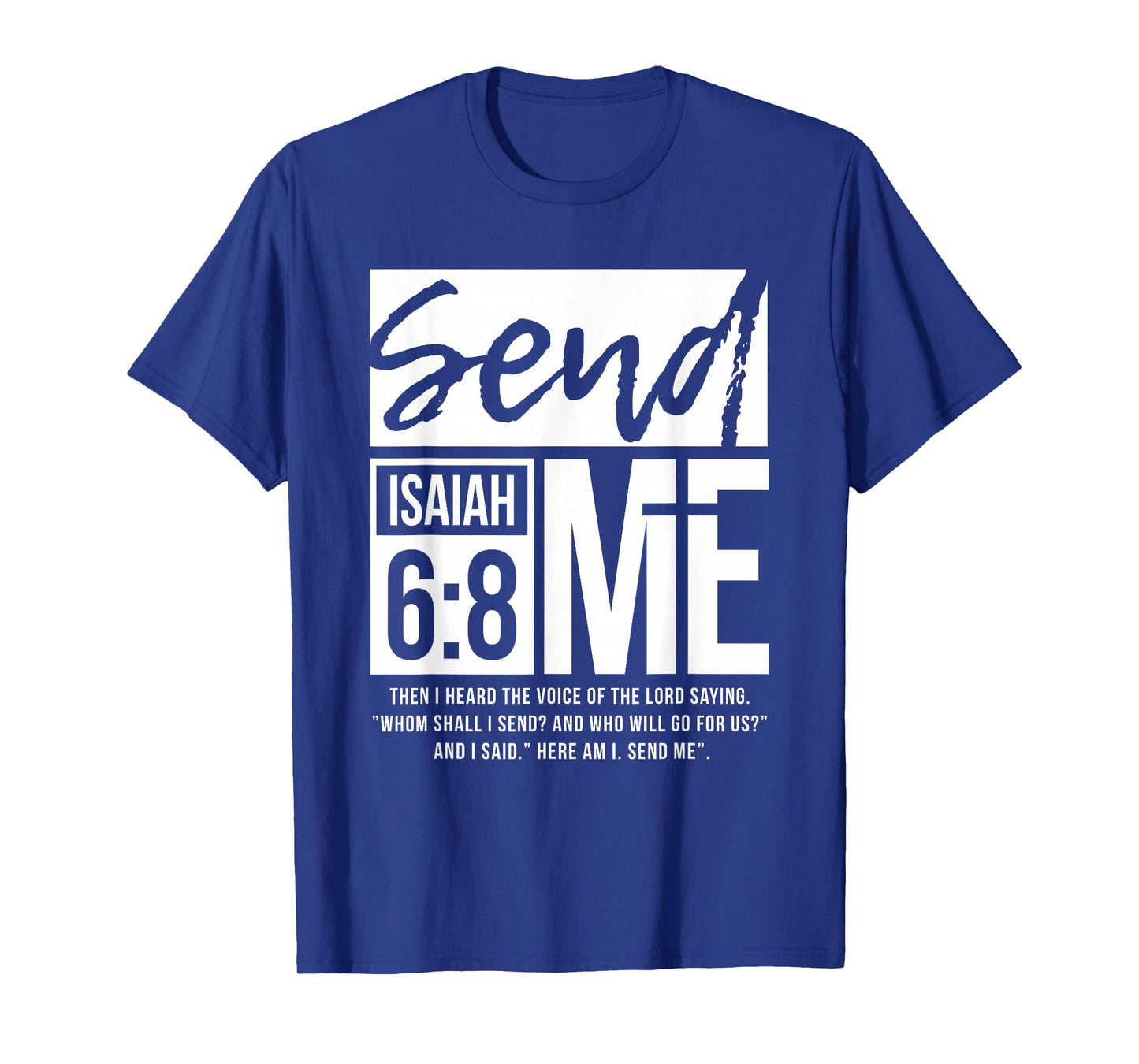 Send Me Isaiah 6:8 Christian, Here Am I Send Me, Faith Based T-Shirt