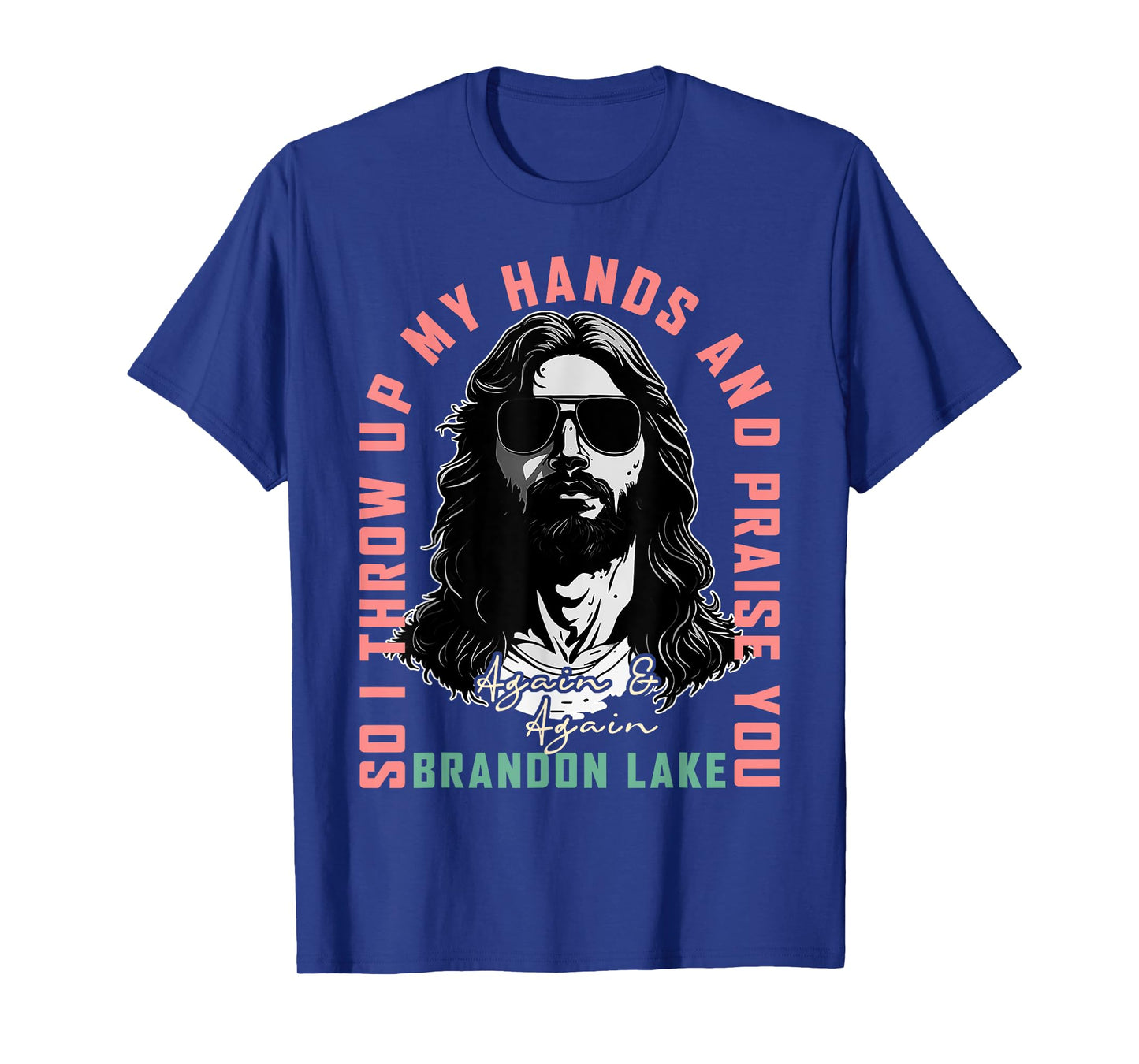 Brandon Merch Let Your Lion Out Jesus Praise The Lord Lake T-Shirt