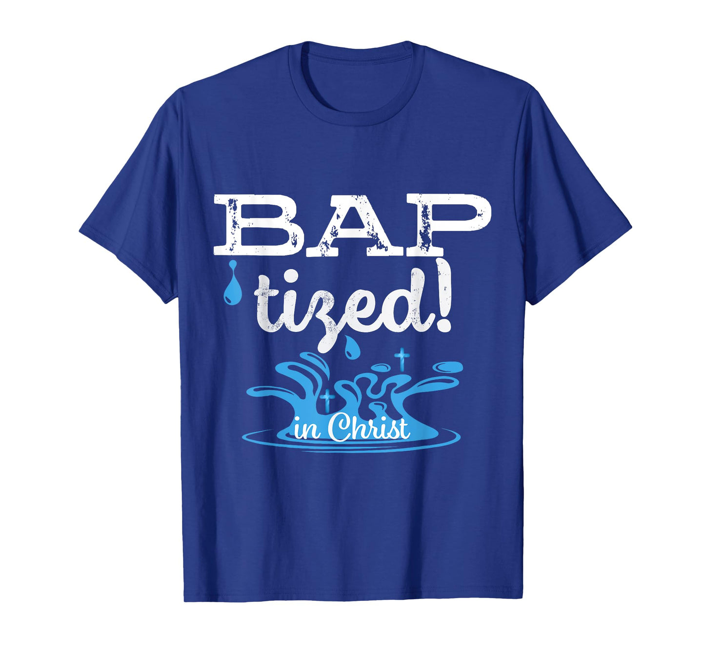 Baptized in Christ Christian Water Baptism Gift T-Shirt