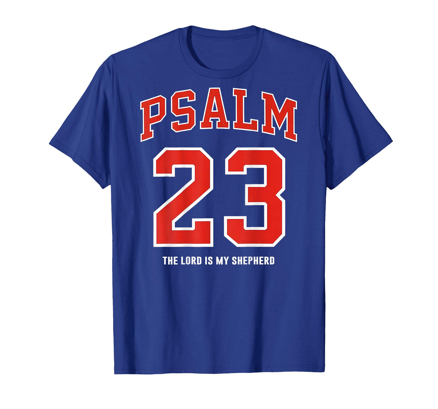 (ON Back) Psalm 23 The Lord is My Shepherd T-Shirt