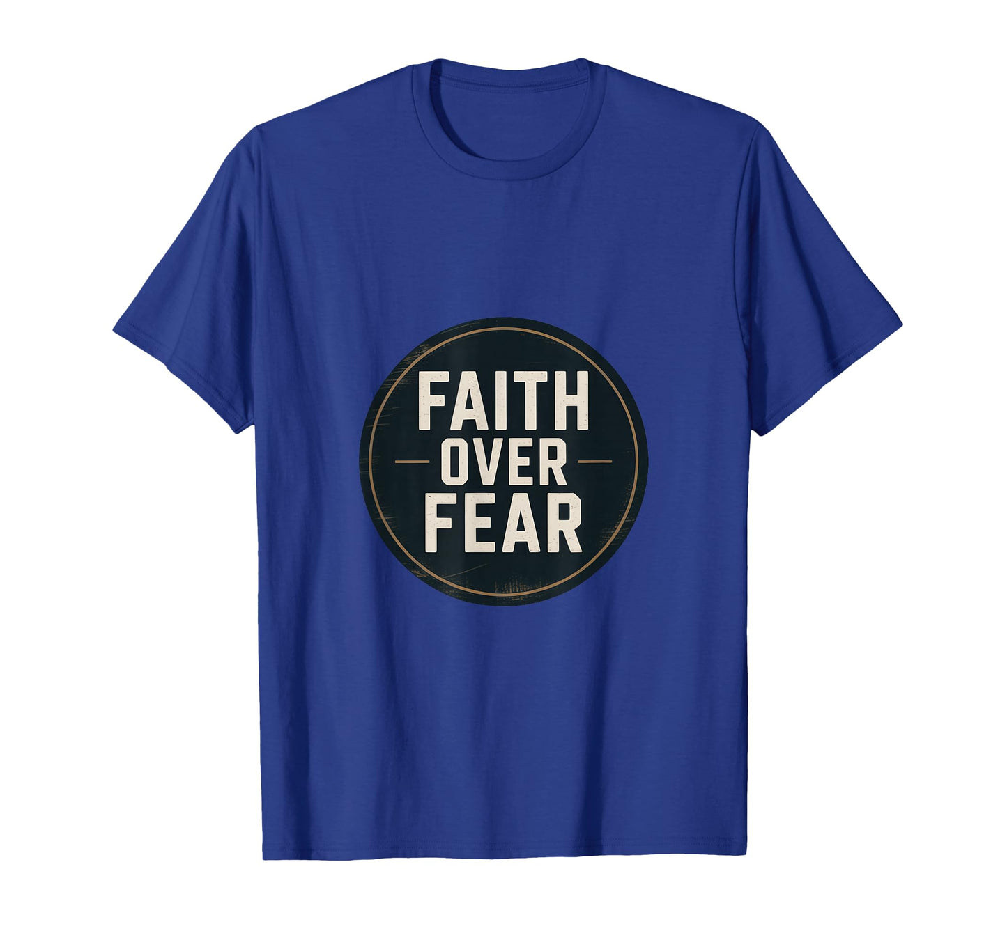 Christian Faith Over Fear Bible Verse Courage T-Shirt