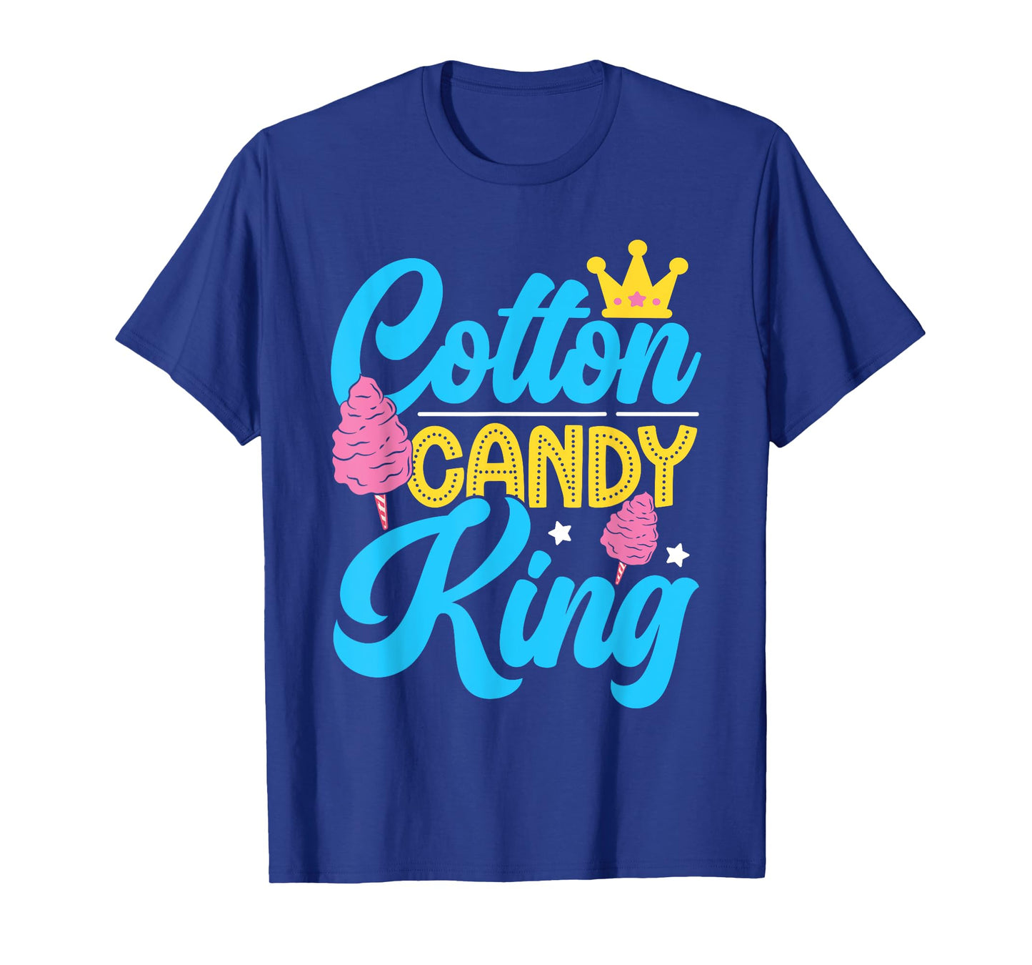 Funny Cotton Candy King Quote For Men Boys Flavored Candies T-Shirt