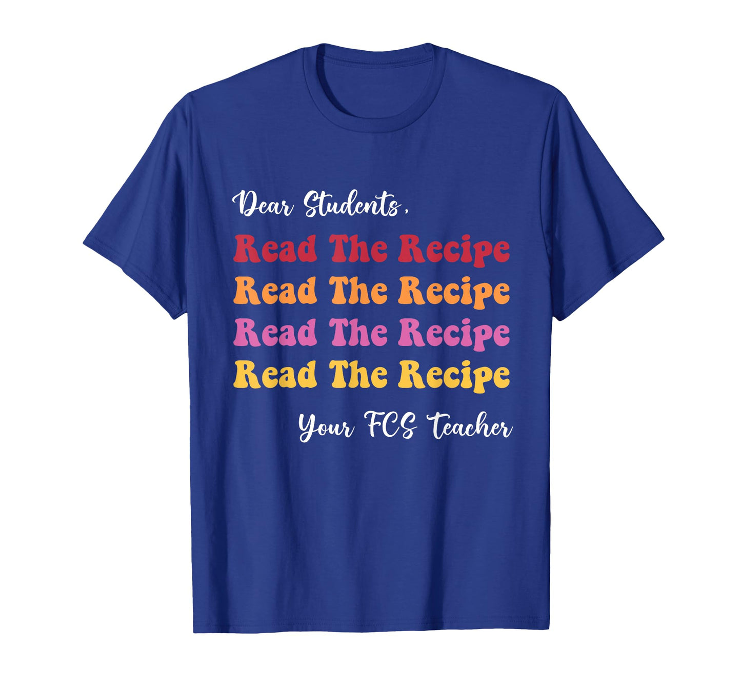 Dear Students, Read The Recipe Read Apparel T-Shirt