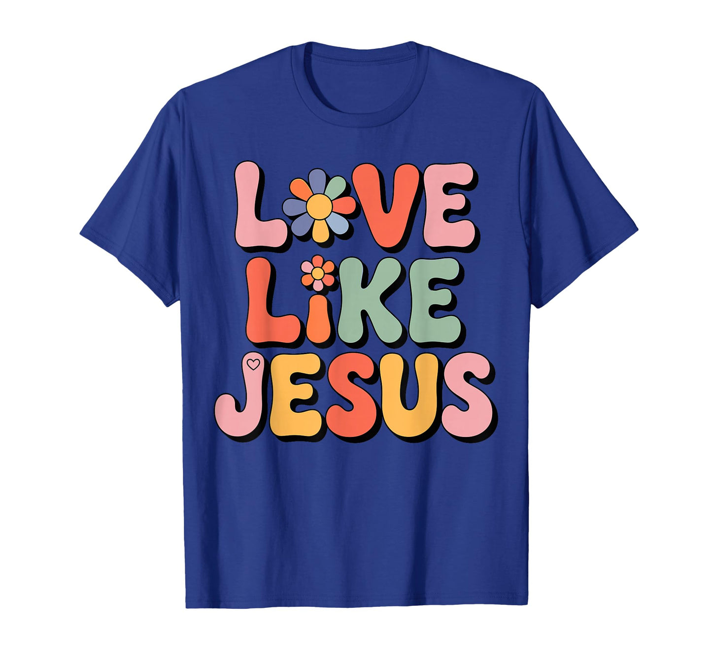 Love Like Jesus Christian Faith T-Shirt