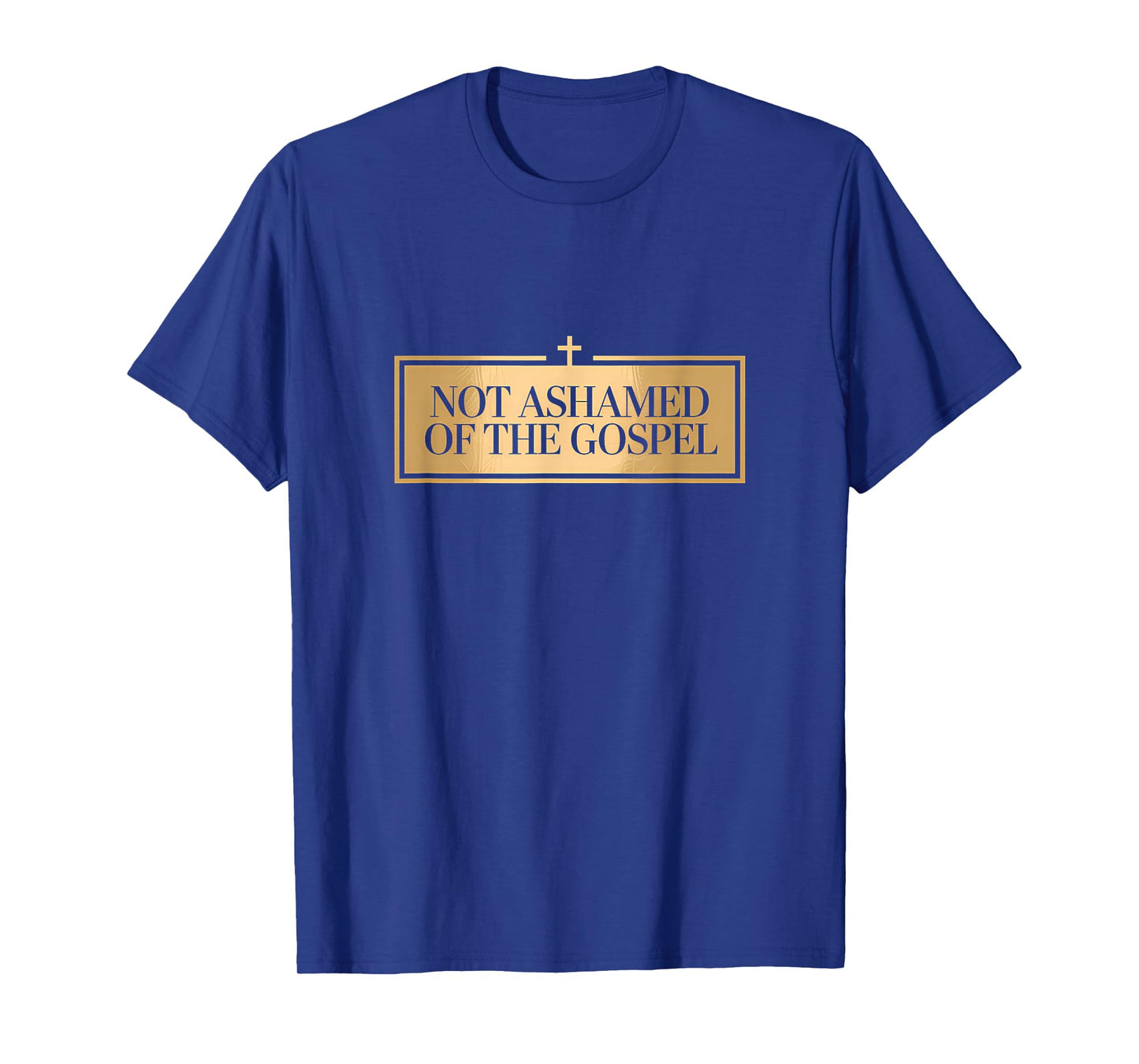 Not Ashamed of The Gospel Proud Christian Bible Verse Faith T-Shirt