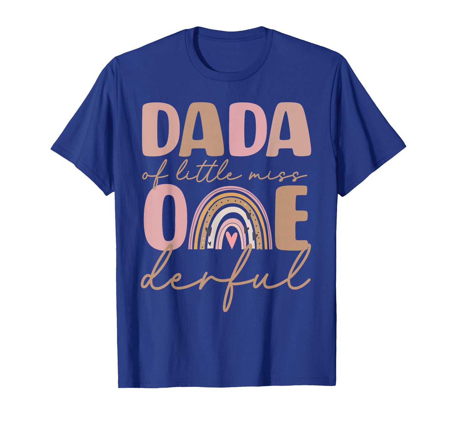 Dada of Little Miss Onederful First Birthday Boho Rainbow T-Shirt