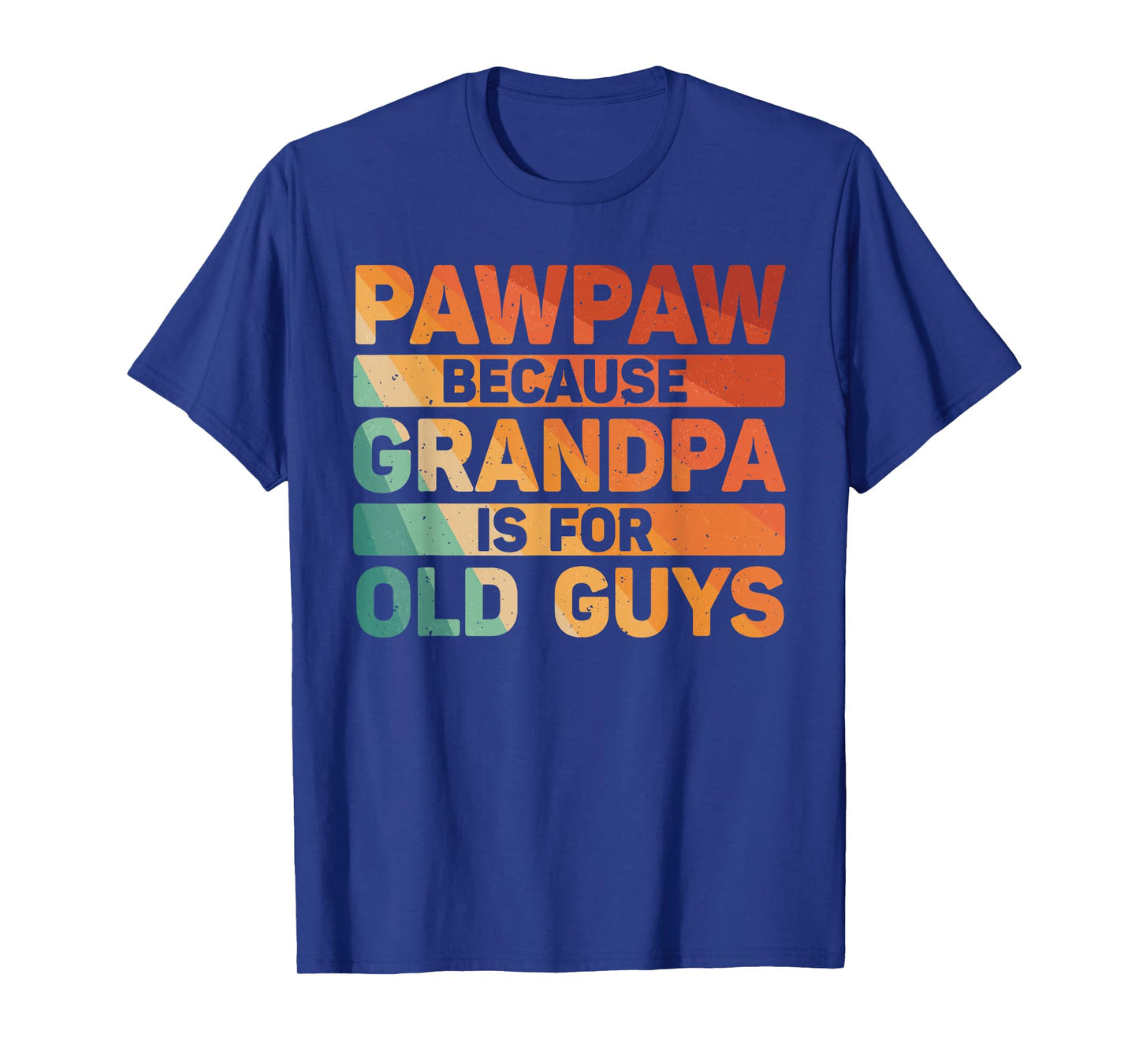 Pawpaw Design For Grandpa From Grandkids Father's Day Pawpaw T-Shirt
