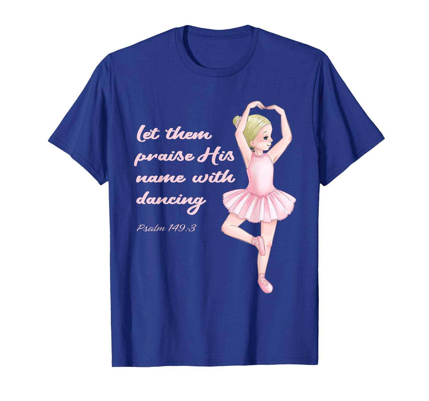 Christian Ballerina Praise Jesus Christ Ballet God Psalm T-Shirt