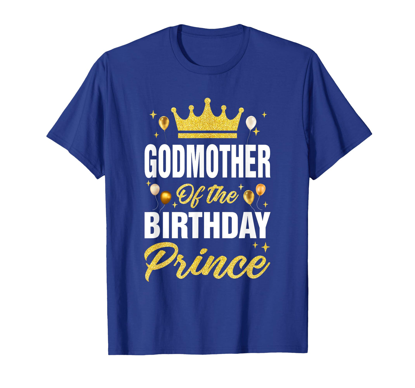Godmother Of The Birthday Prince Boys Bday Party For Him T-Shirt