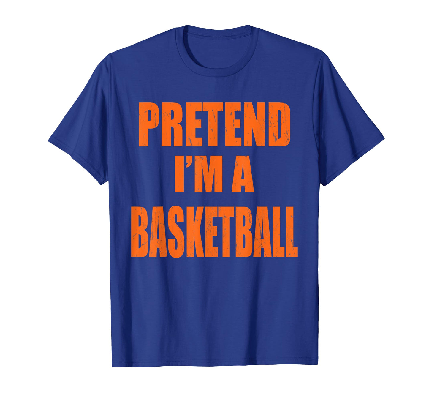 Pretend I'm A BASKETBALL Lazy Easy Last Minute Costume T-Shirt