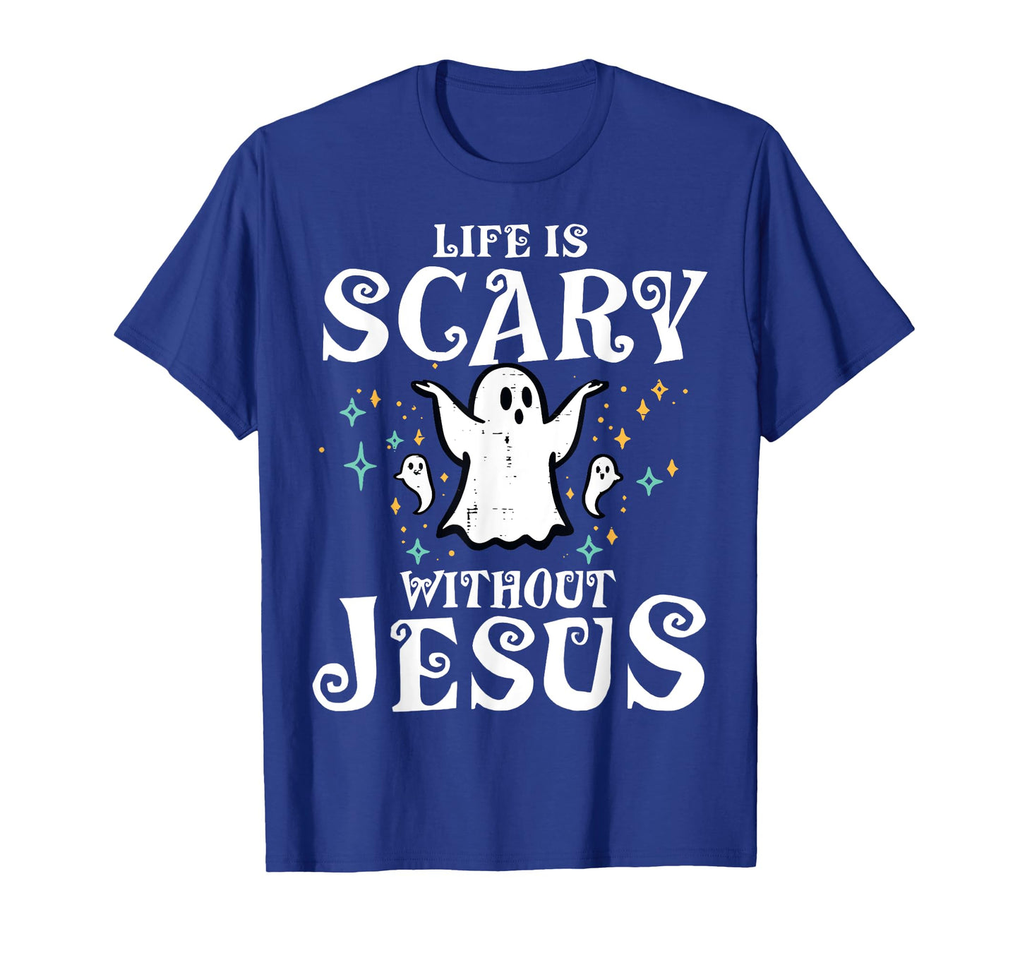 Life Scary Without Jesus Christian Halloween Costume T-Shirt