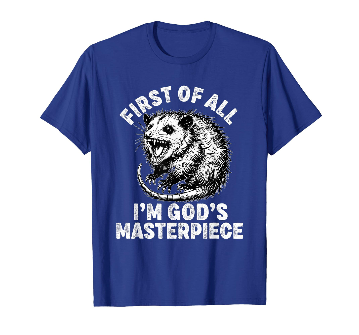 first of all i'm god's masterpiece raccoon T-Shirt