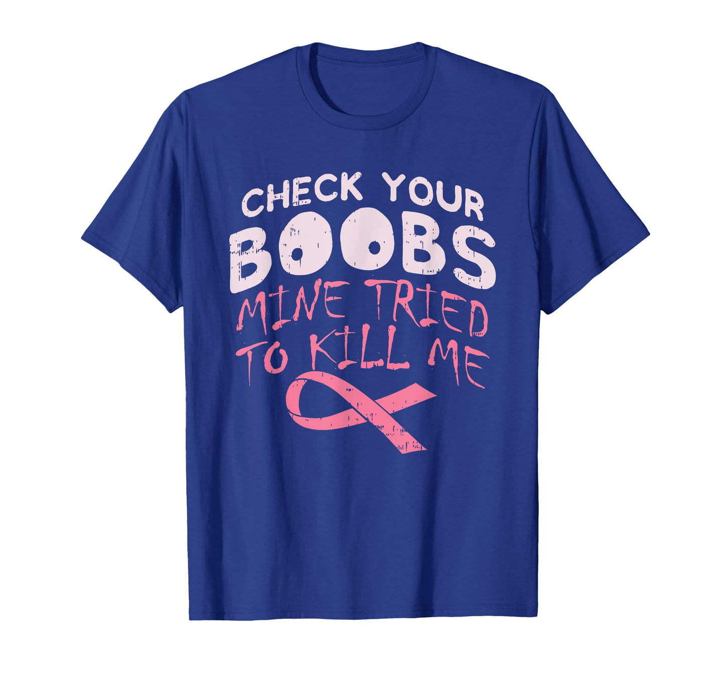Check Your Boobs Mine Tried To K!ll Me Apparel T-Shirt