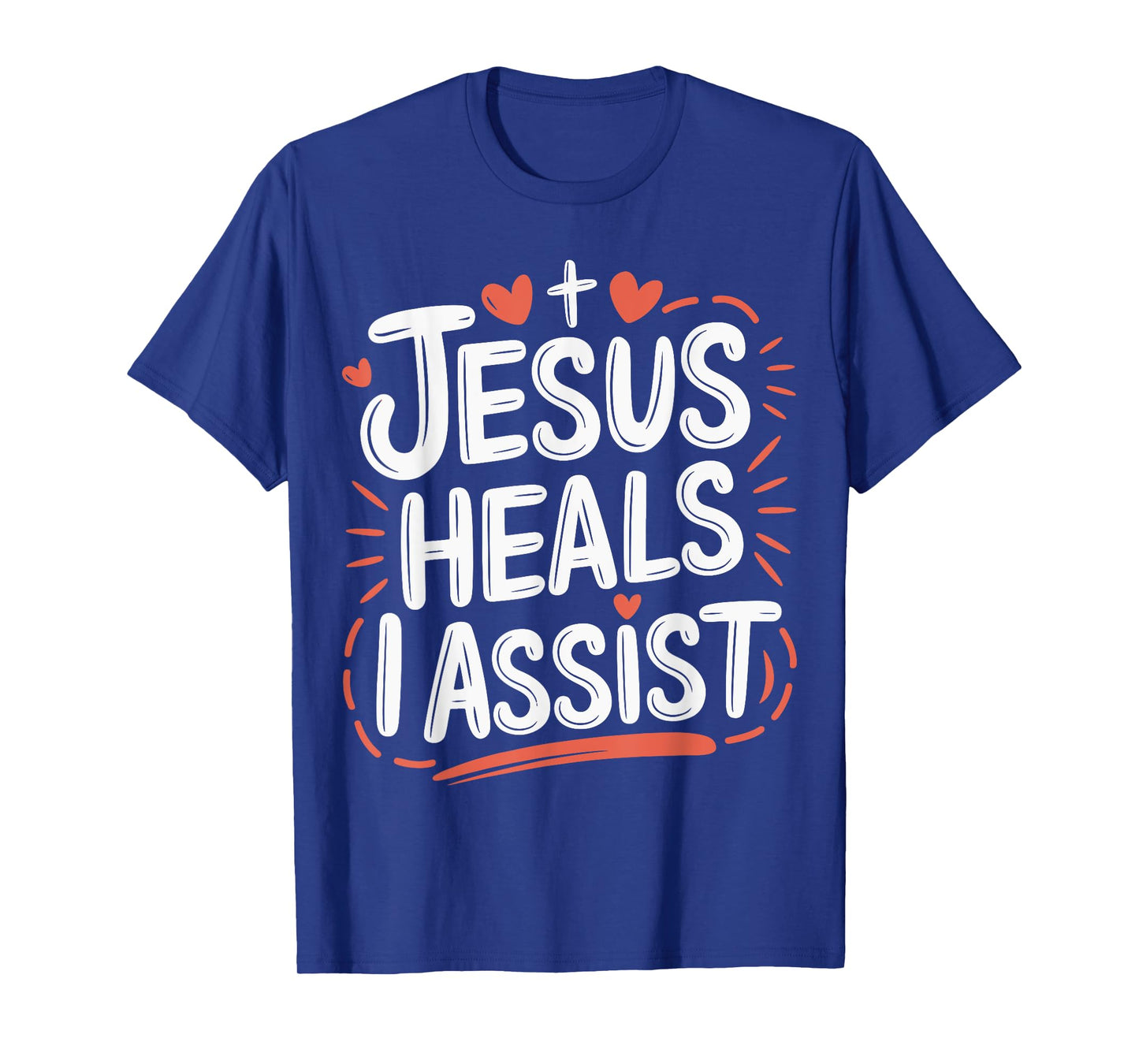 Jesus Heals I Assist Nursing Student Midwife ER Nurse T-Shirt