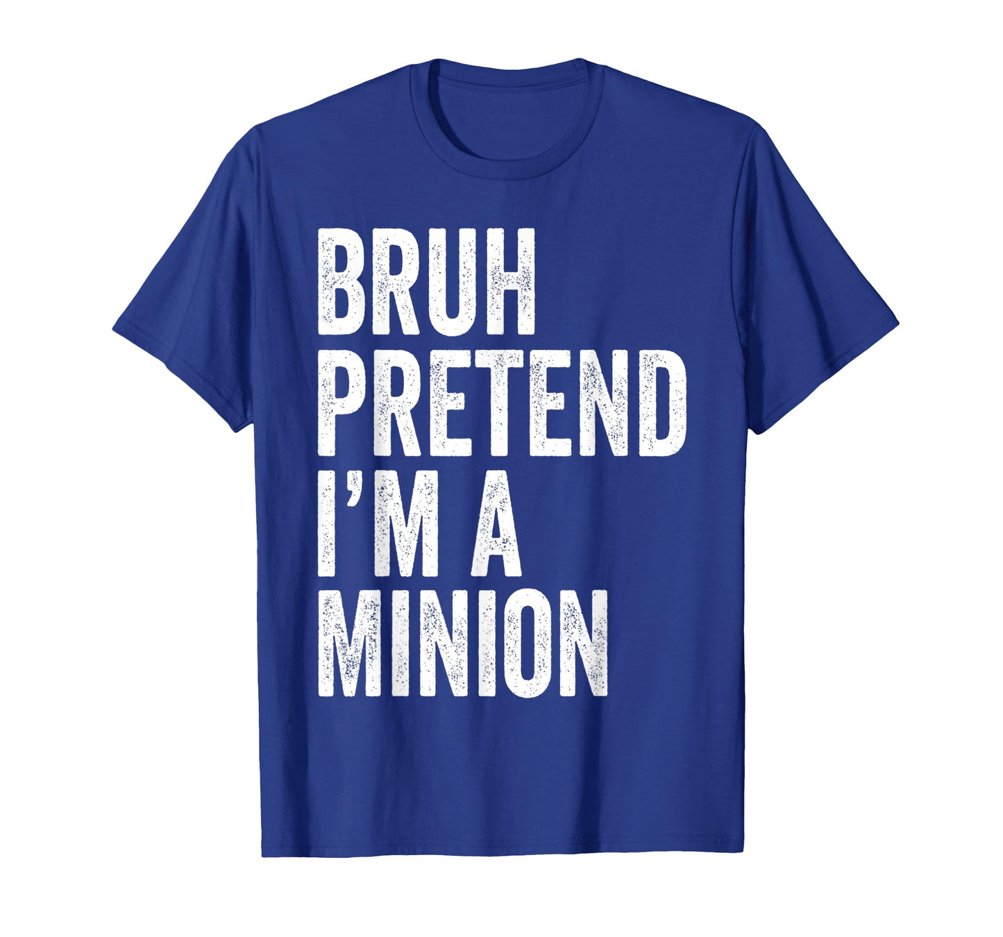 Bruh Pretend I'm A Minion Matching Costume Halloween Funny T-Shirt